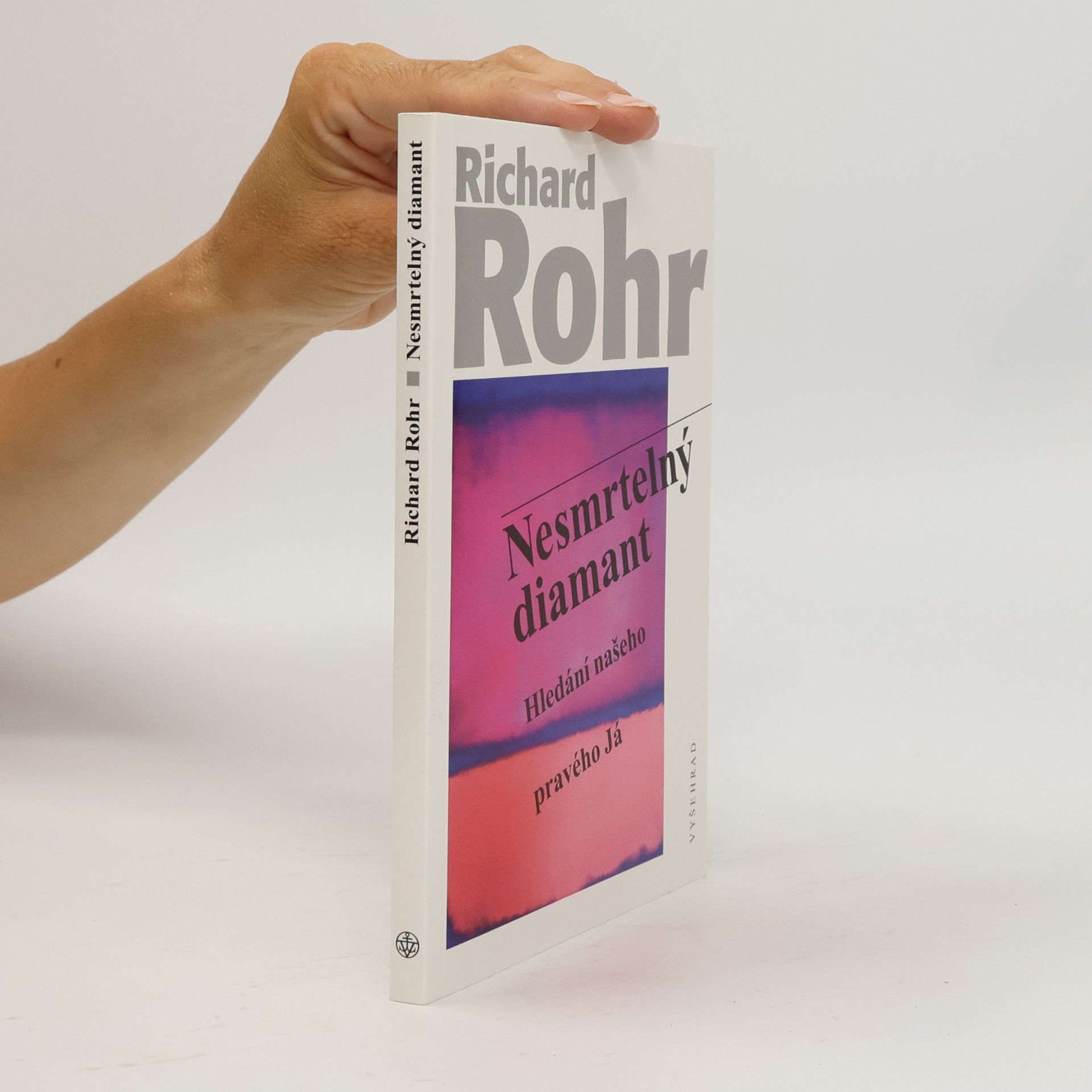 Richard Rohr Nesmrtelný diamant