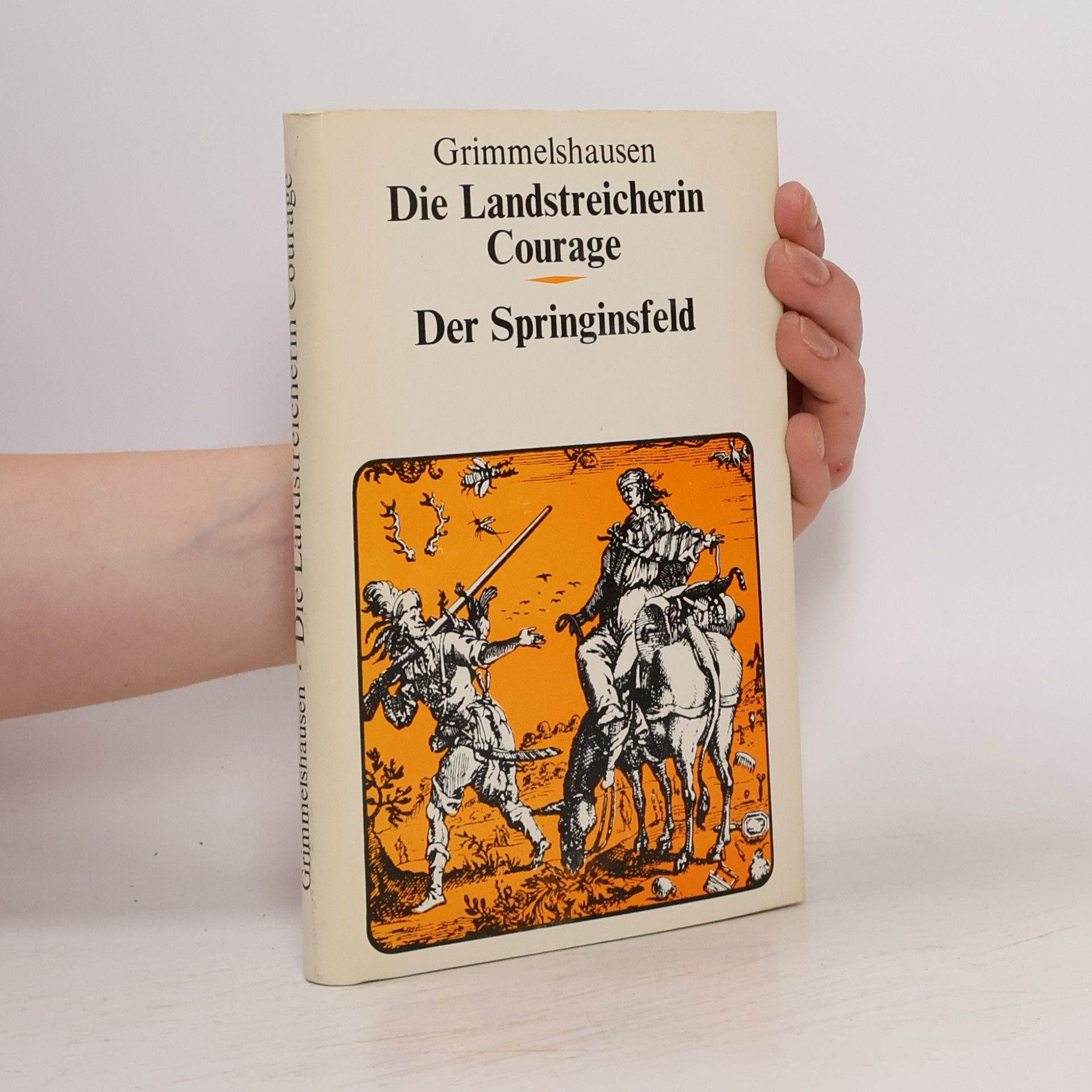 Autorenkollektiv Die Landstreicherin Courage. Der Springinsfeld