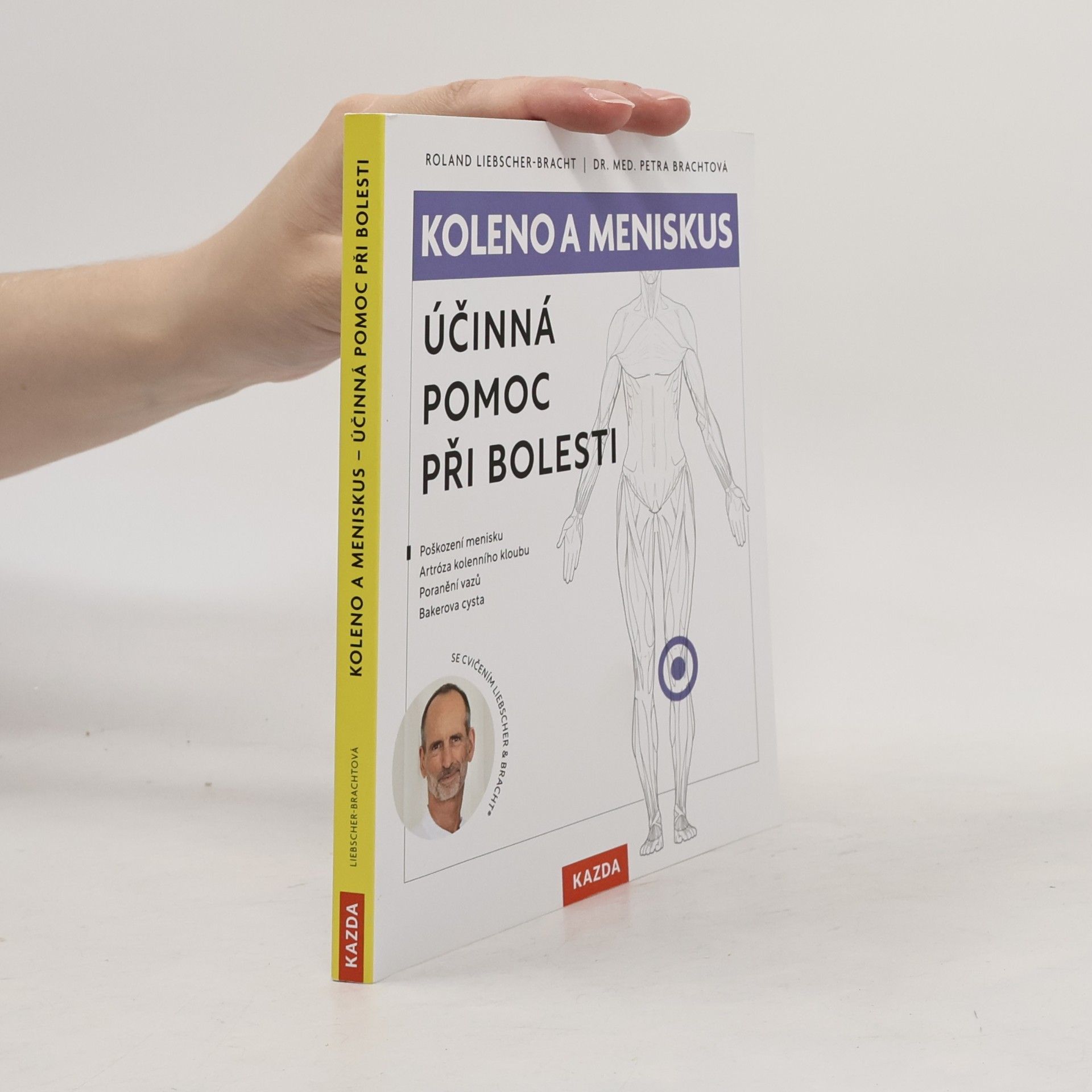 Roland Liebscher-Bracht Koleno a meniskus : účinná pomoc při bolesti