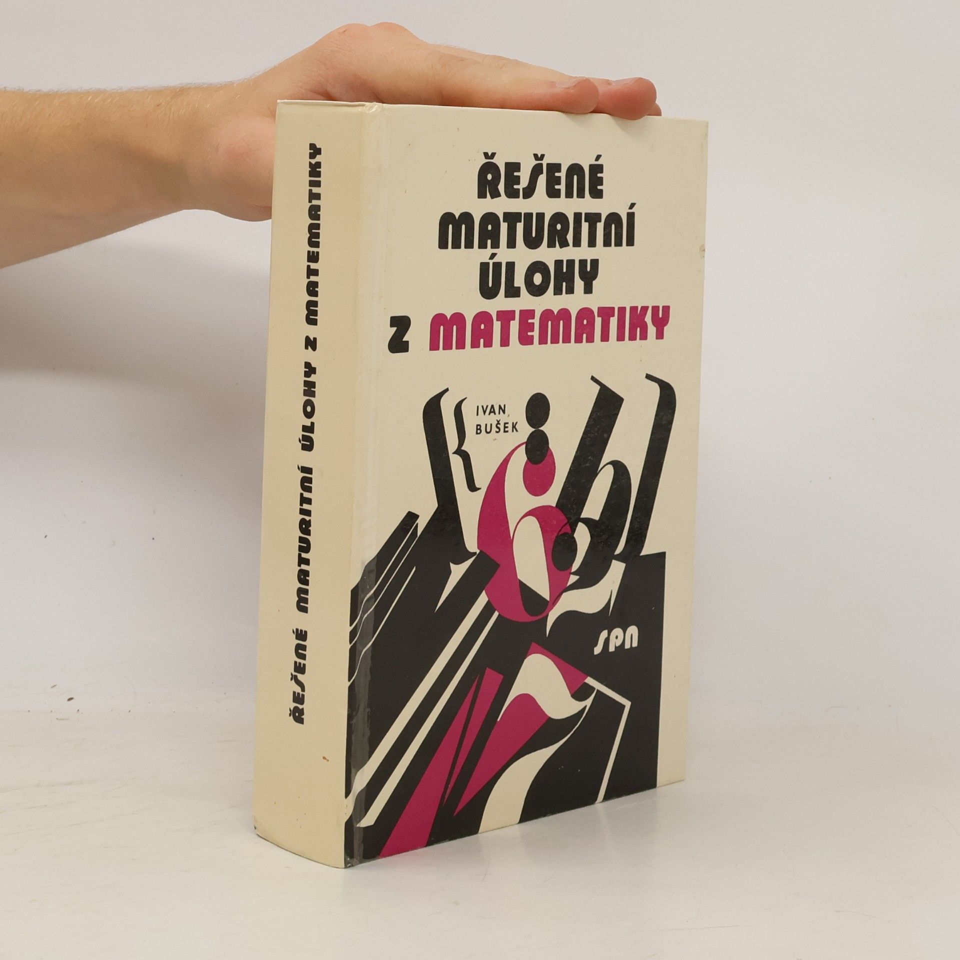 Ivan Bušek Řešené maturitní úlohy z matematiky