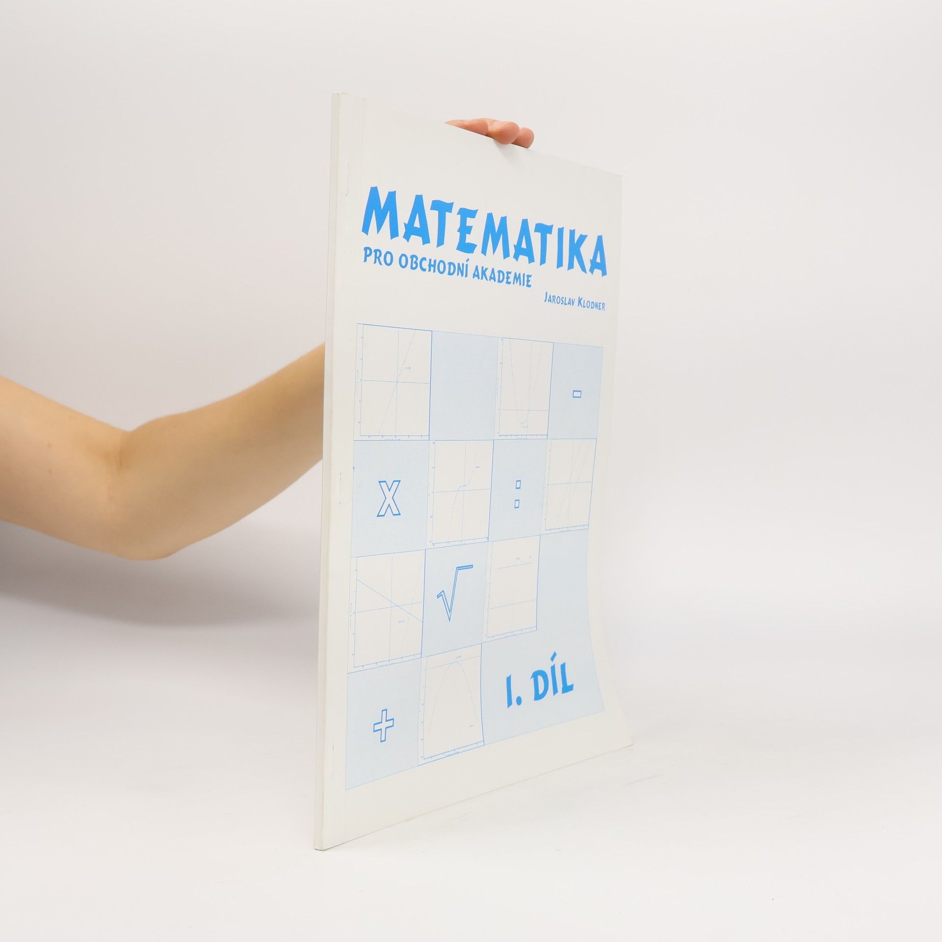 Jaroslav Klodner Matematika pro obchodní akademie I. díl