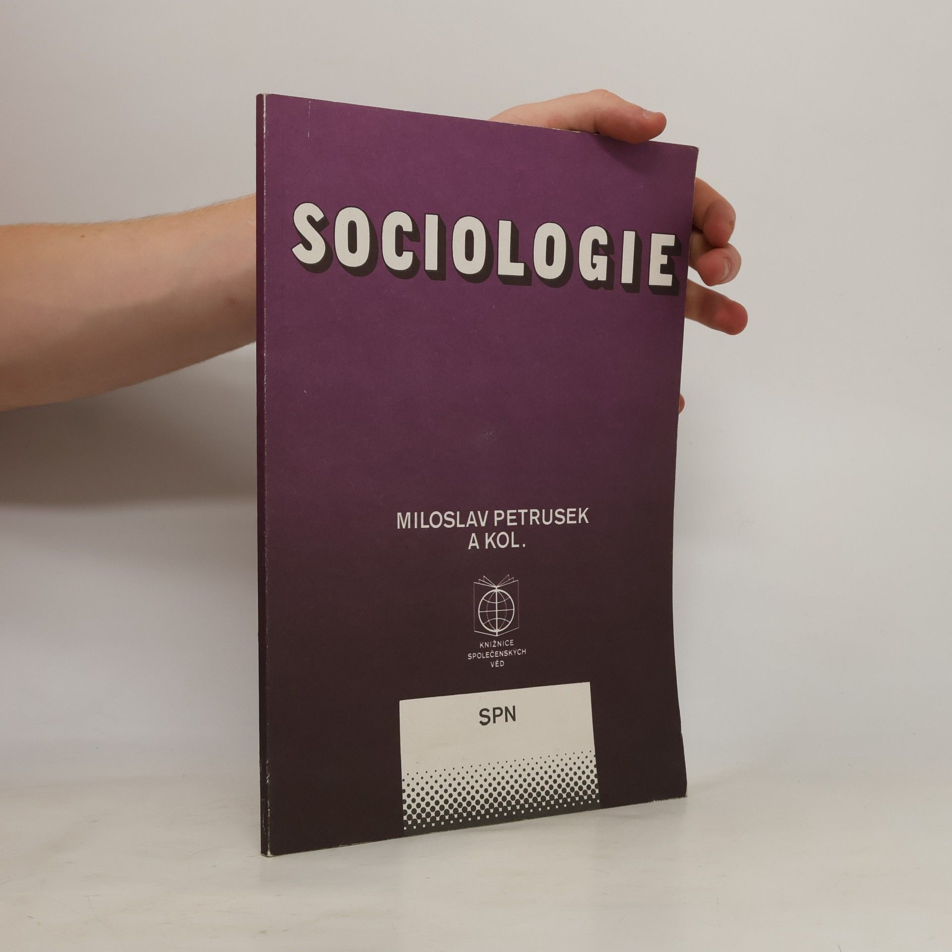 Miloslav Petrusek Sociologie: Občanská nauka (základy společenských věd)