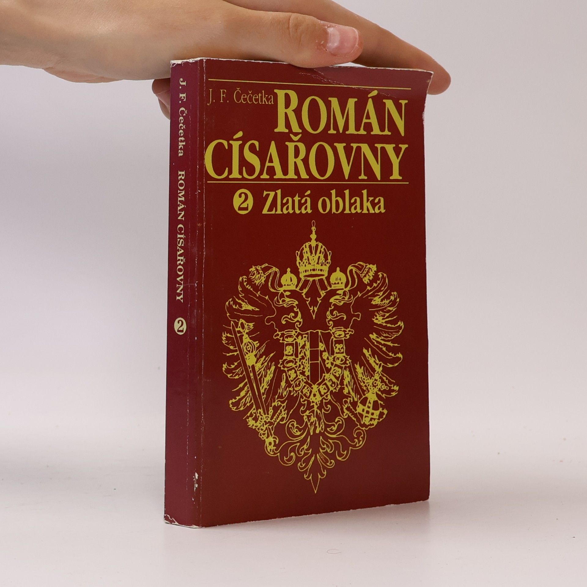František Josef Čečetka Román císařovny. Díl 2, Zlatá oblaka