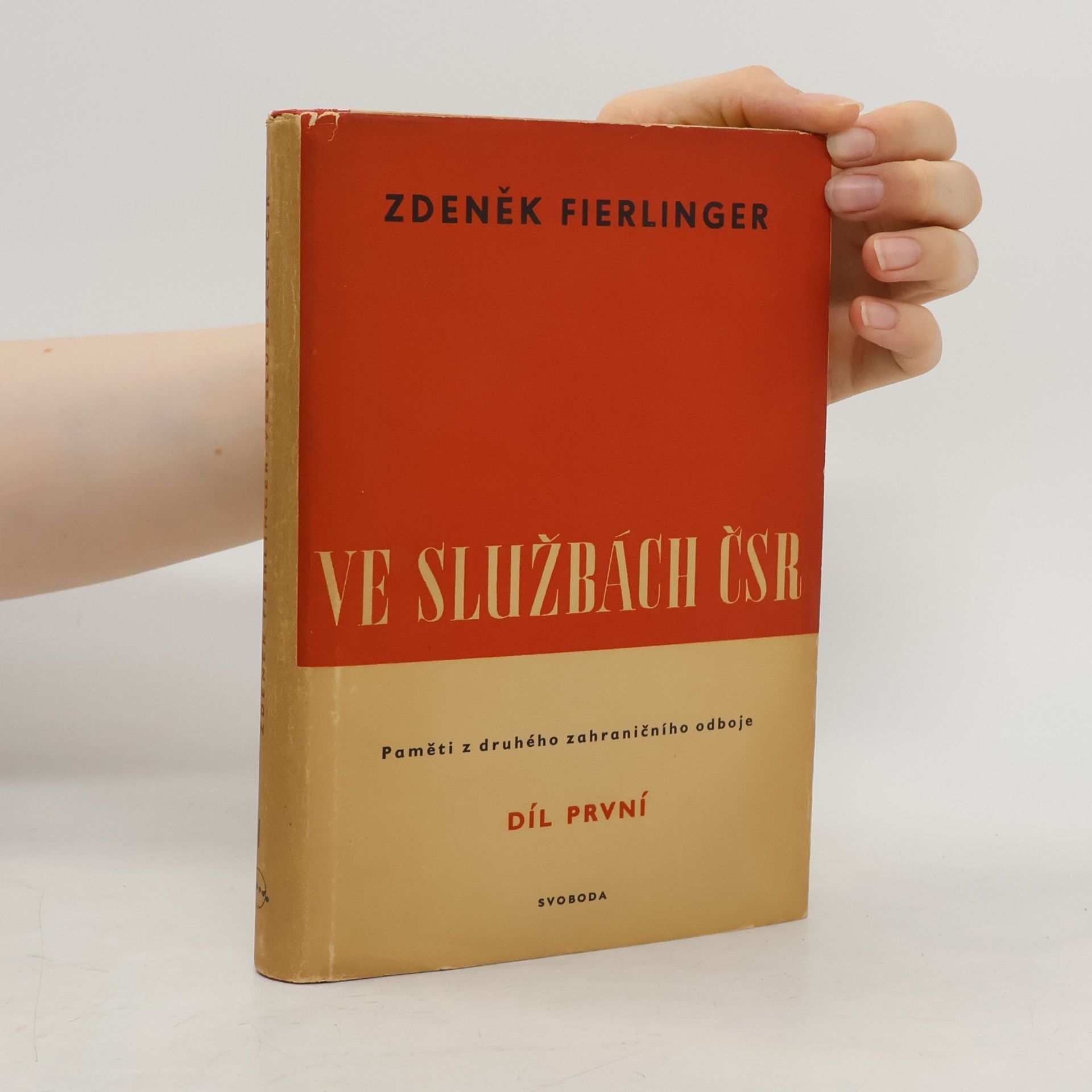 Zdeněk Fierlinger Ve službách ČSR. Paměti z druhého zahraničního odboje. Díl první