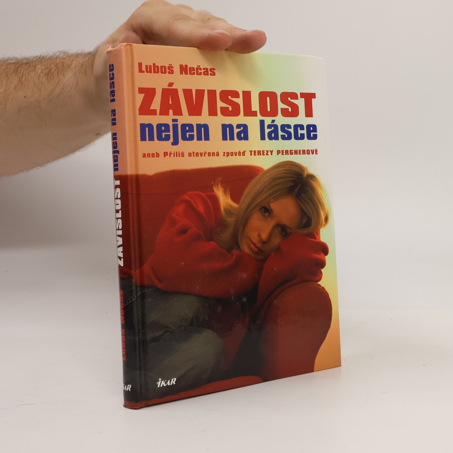 Luboš Nečas Závislost nejen na lásce, aneb, Příliš otevřená zpověď Terezy Pergnerové