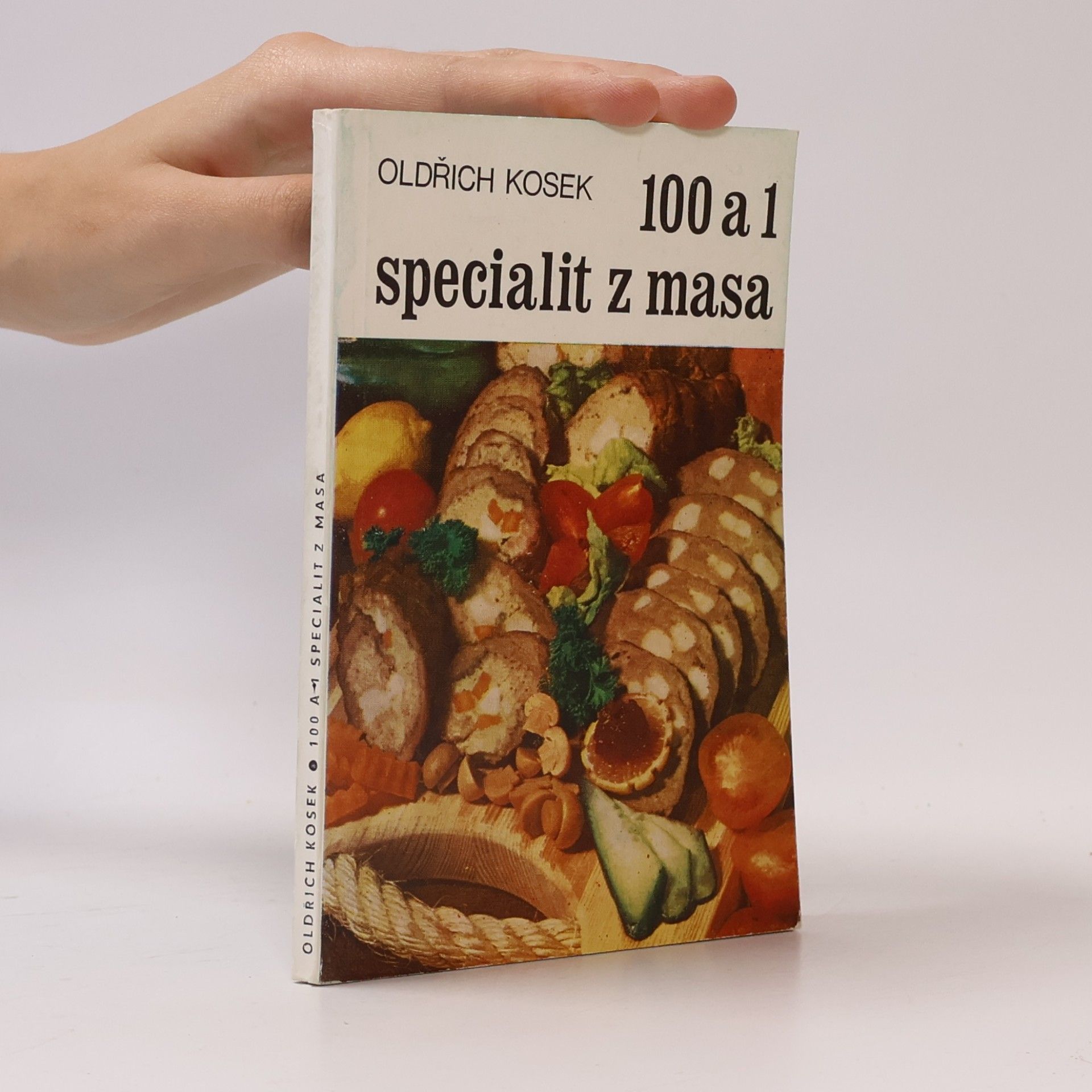 Oldřich Kosek 100 a 1 specialit z masa