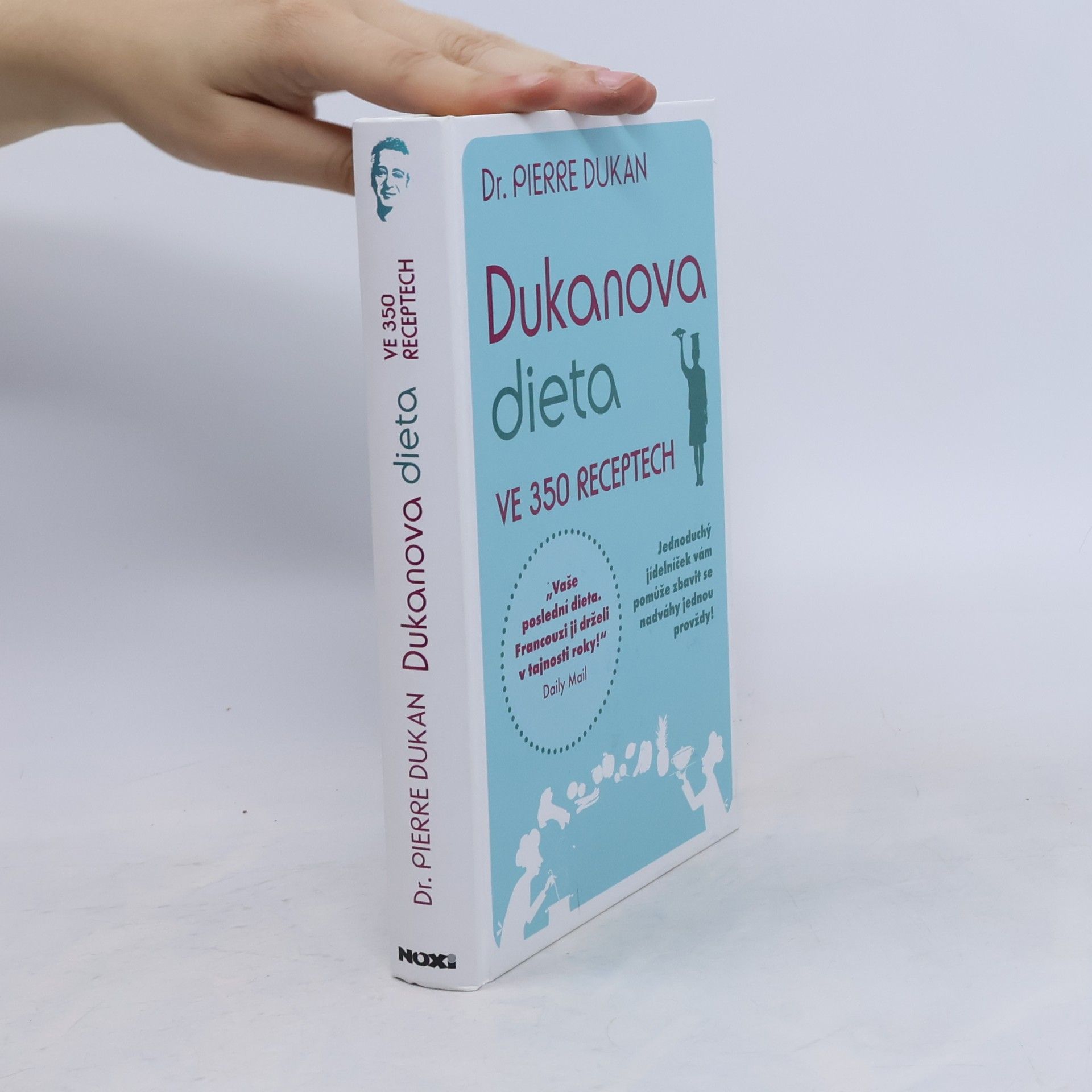Pierre Dukan Dukanova dieta. Ve 350 receptech