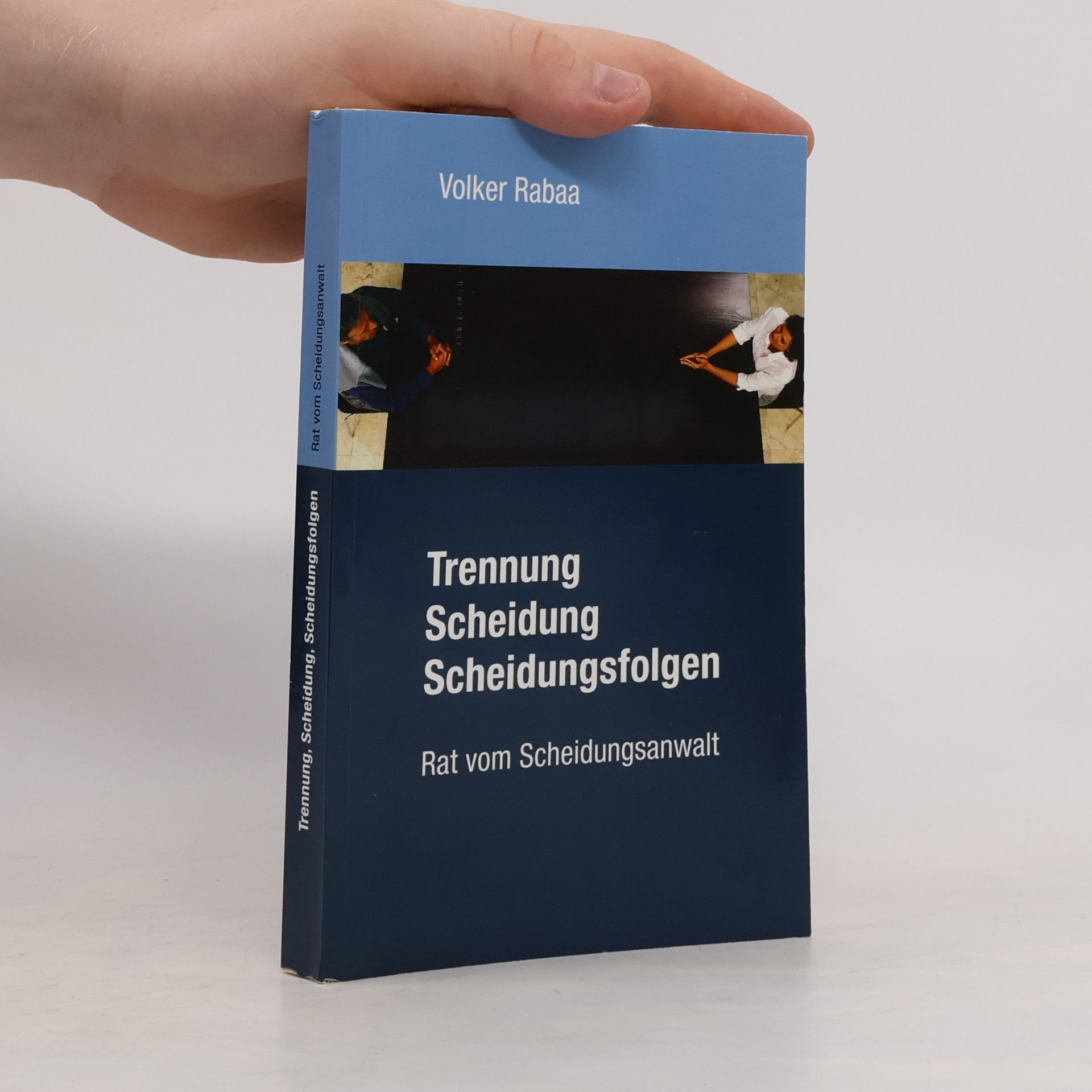Volker Rabaa Trennung, Scheidung, Scheidungsfolgen