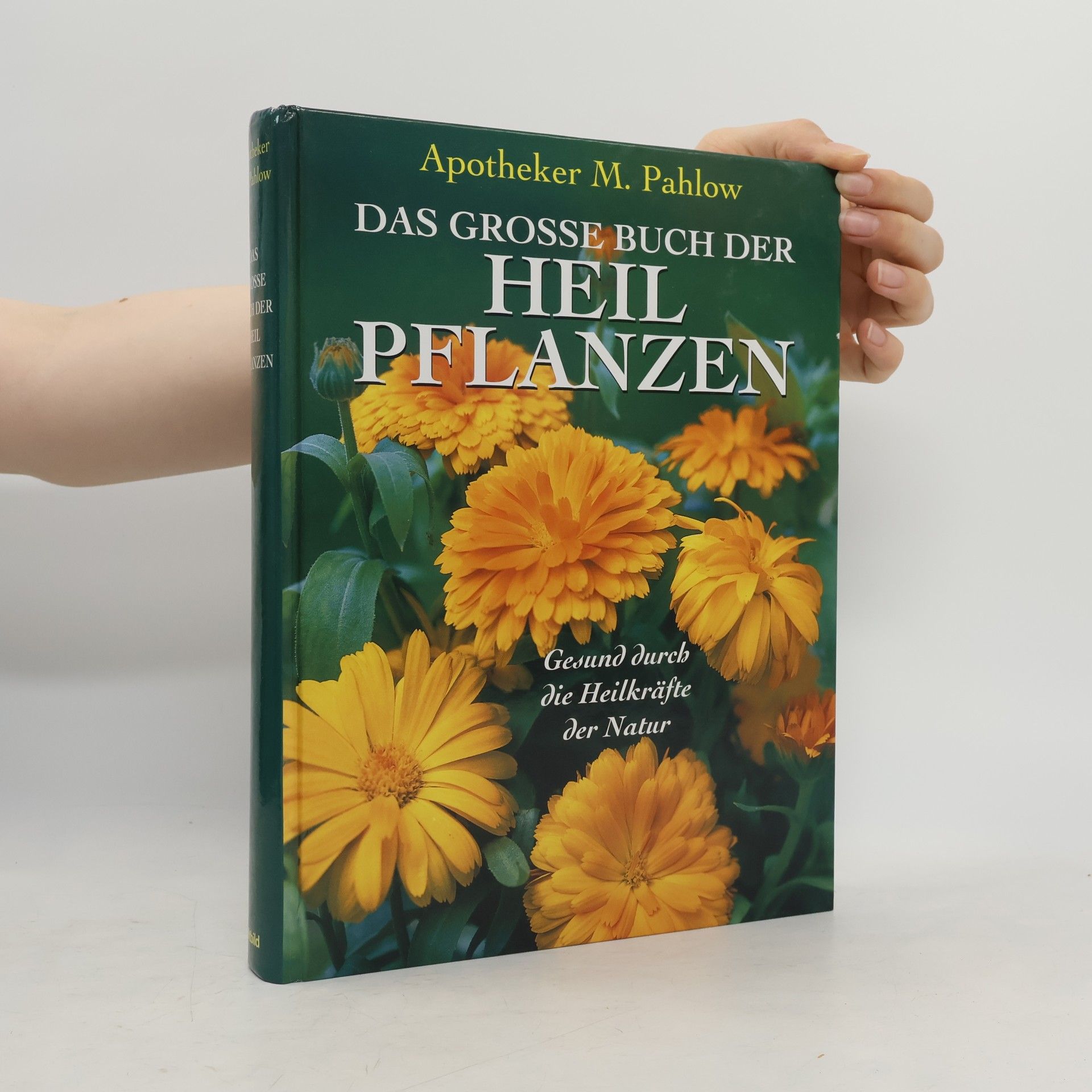 Das grosse buch der Heil Pflanzen