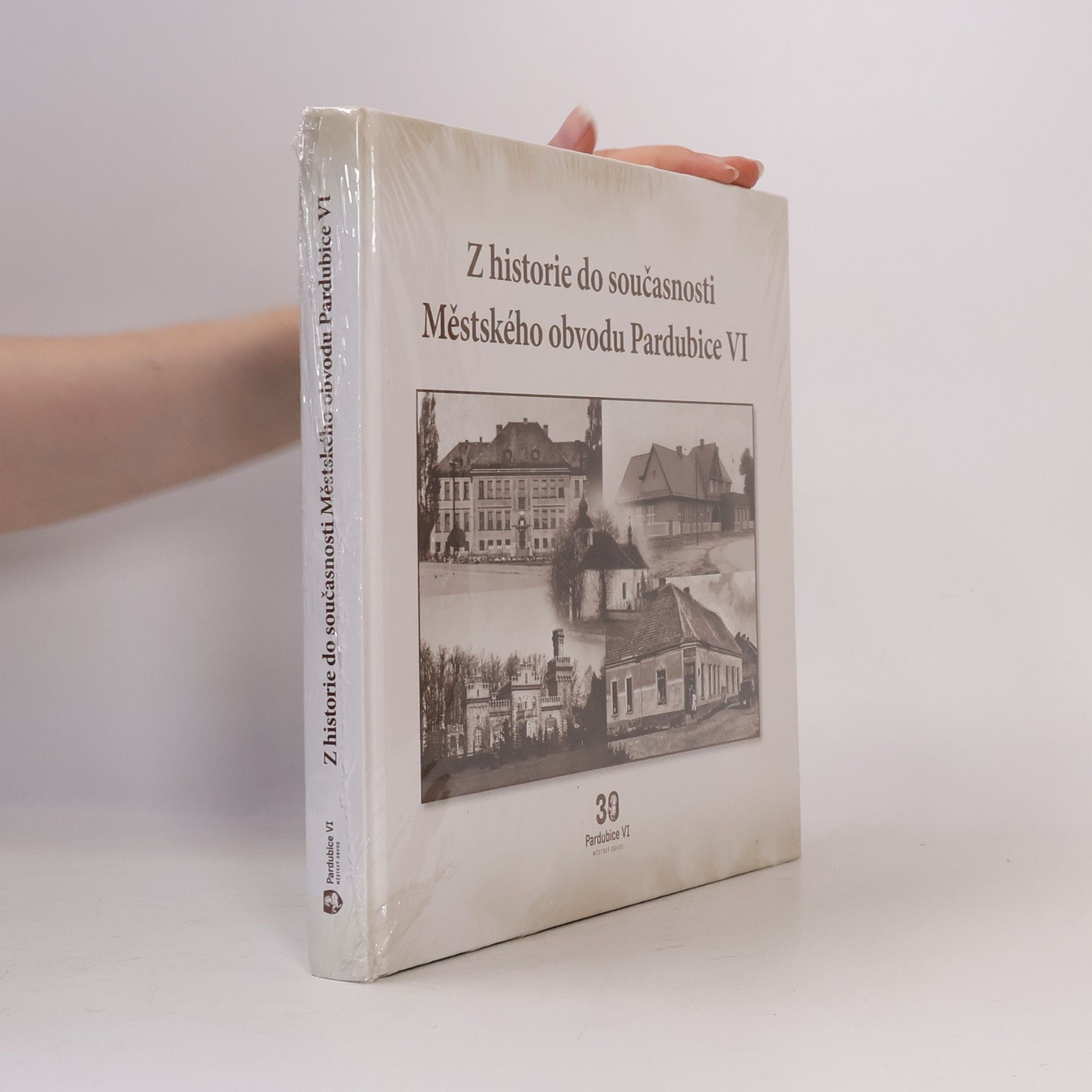 Hana Holasová Z historie do současnosti Městského obvodu Pardubice VI
