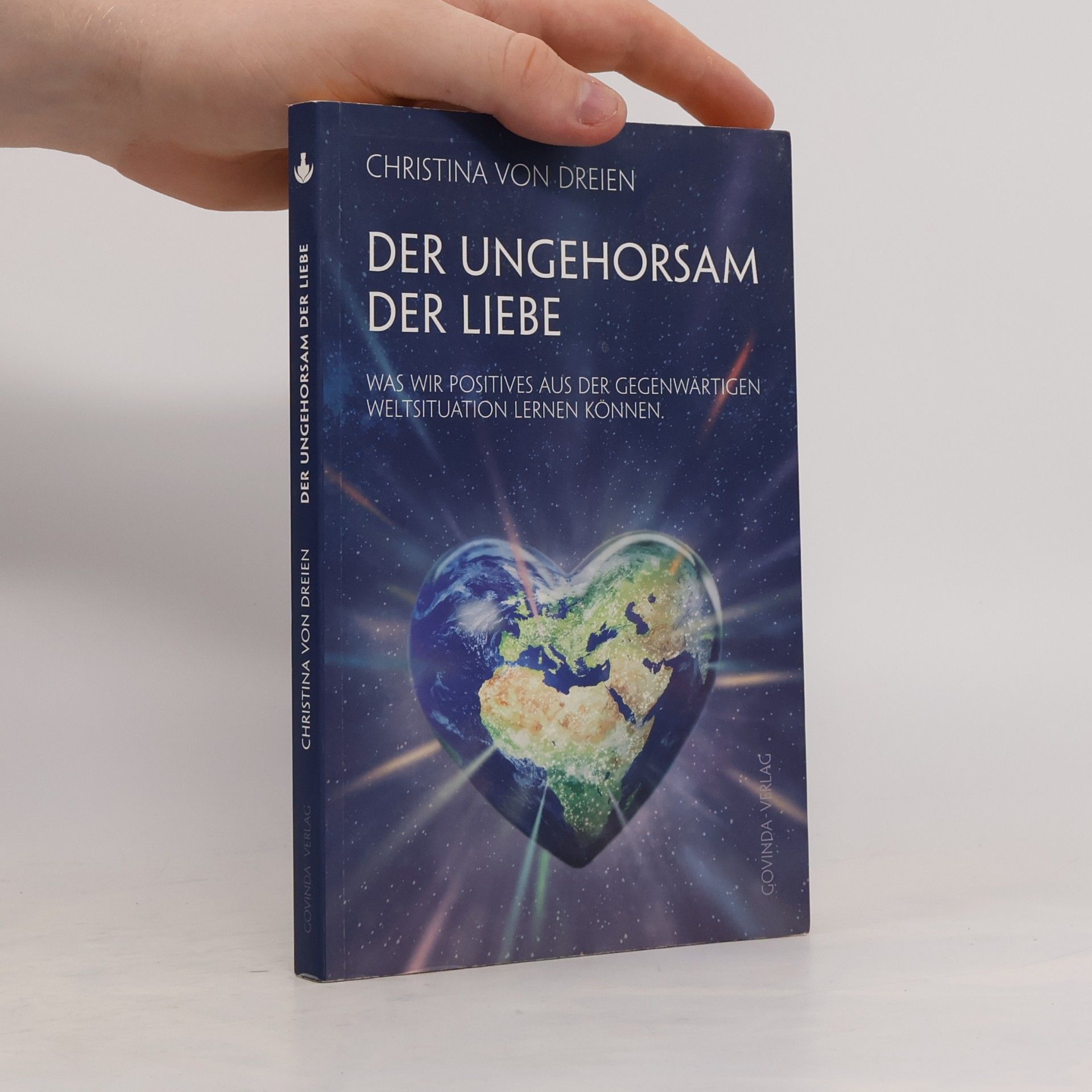Christina von Dreien Der Ungehorsam der Liebe
