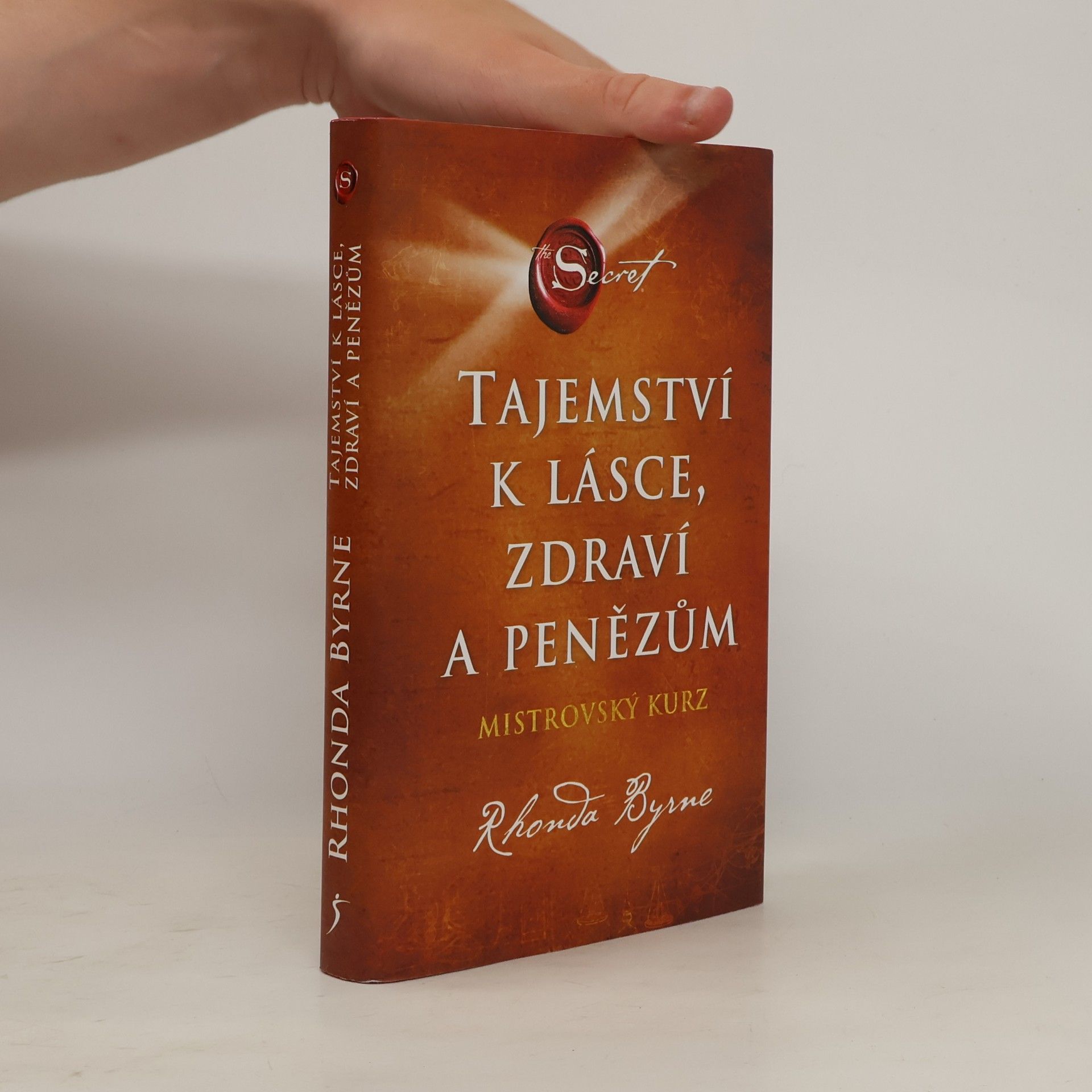 Rhonda Byrne Tajemství k lásce, zdraví a penězům