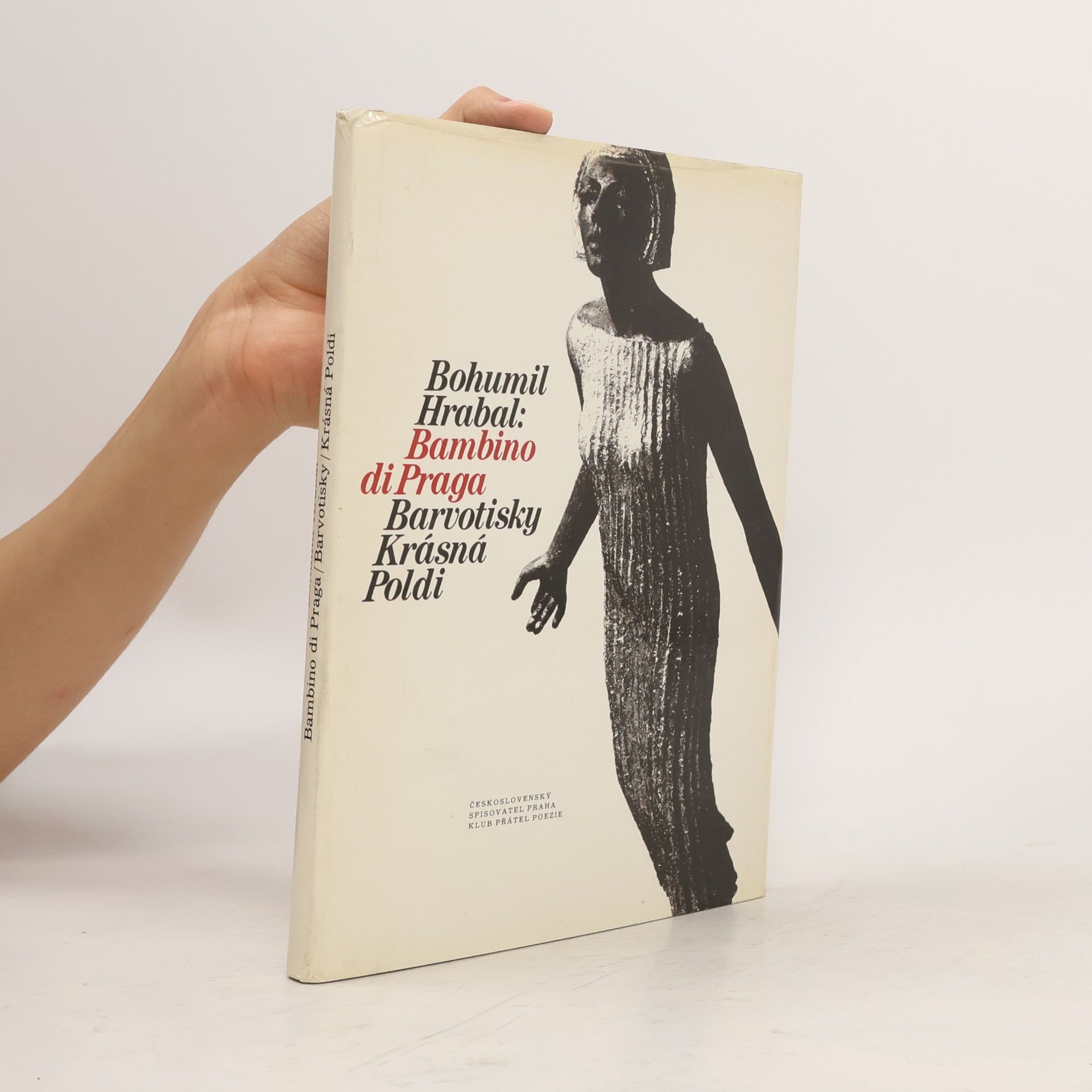 Bohumil Hrabal Bambino di Praga. Barvotisky. Krásná Poldi