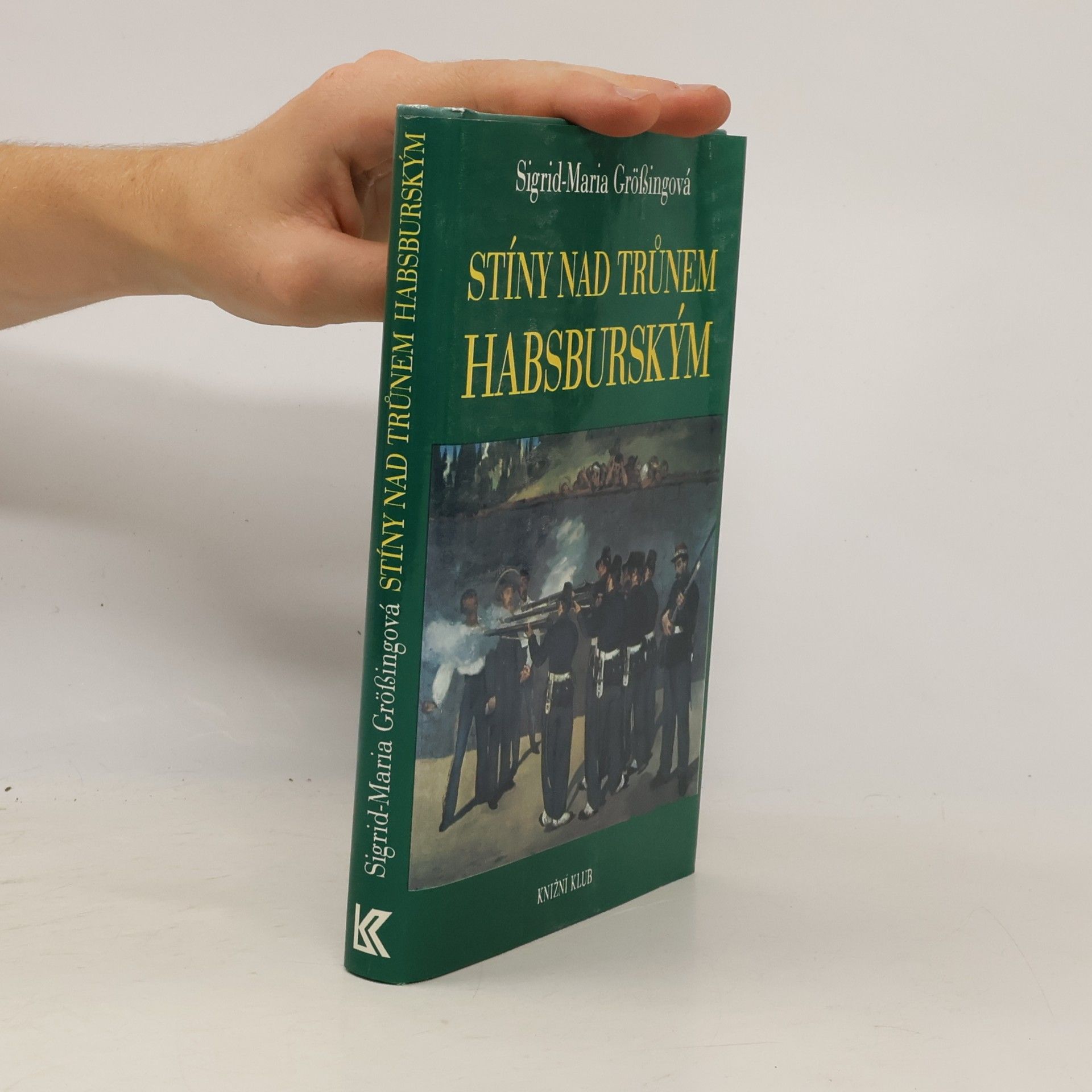 Sigrid-Maria Größing Stíny nad trůnem habsburským