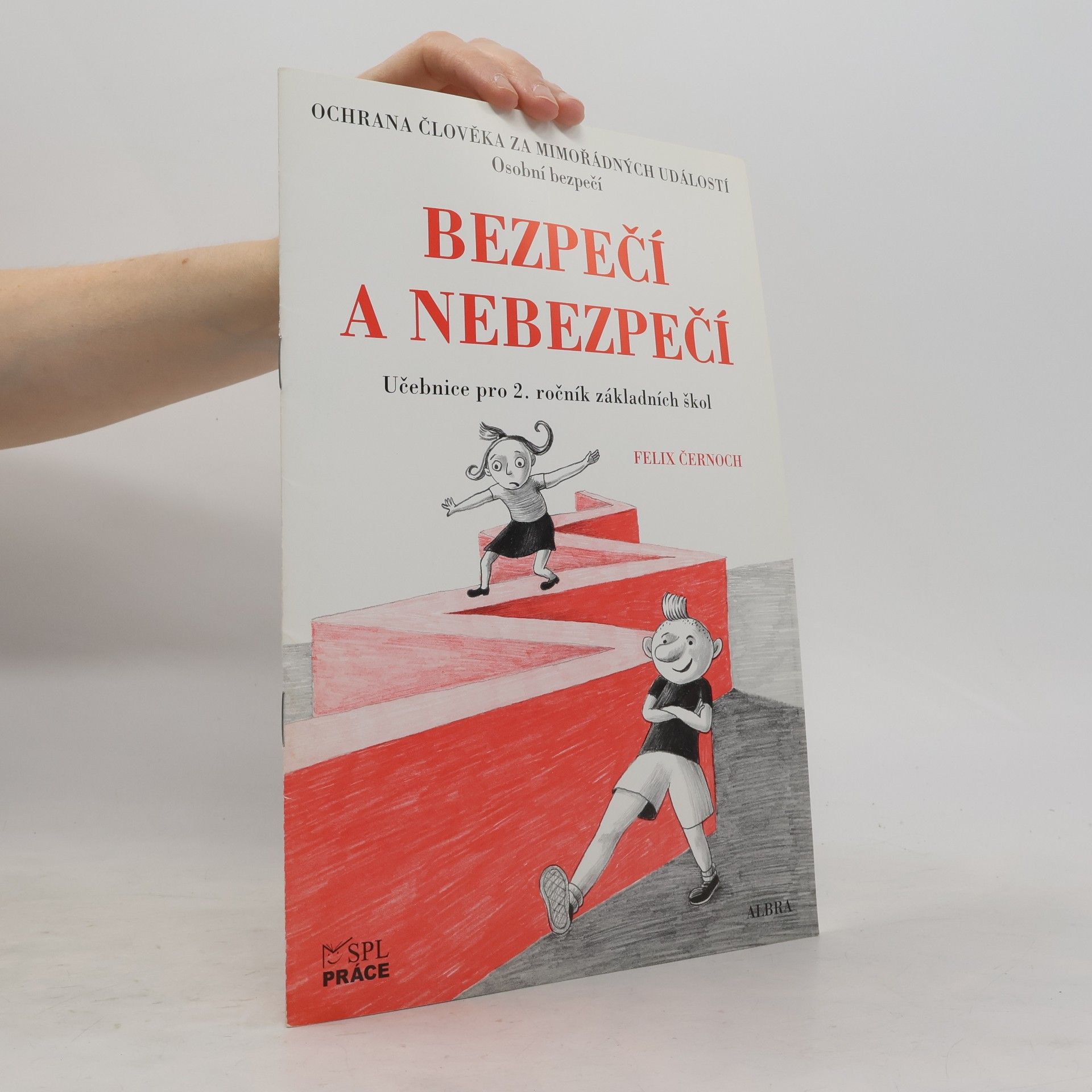 Felix Černoch Bezpečí a nebezpečí. Učebnice pro 2. ročník základních škol