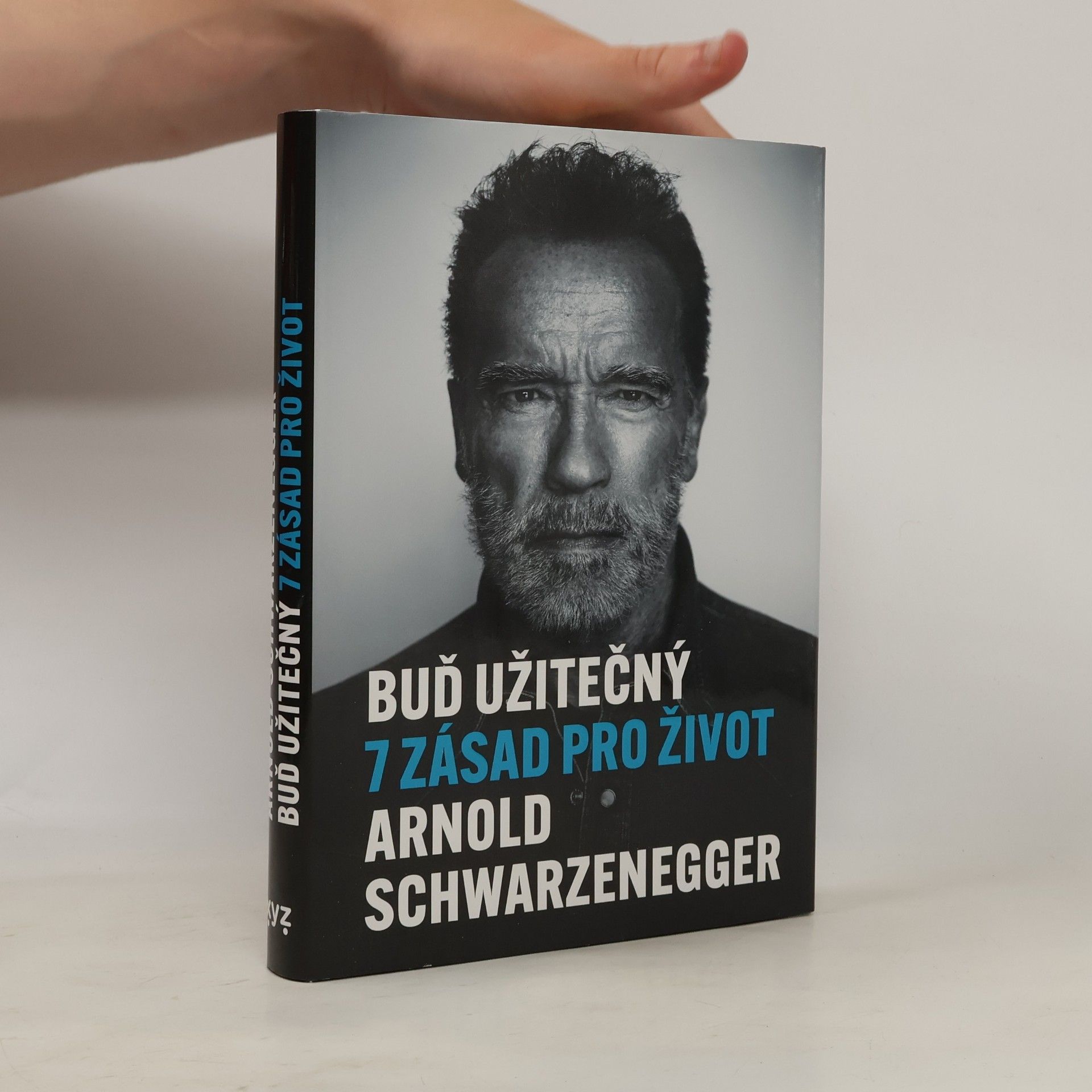Arnold Schwarzenegger Buď užitečný: 7 zásad pro život