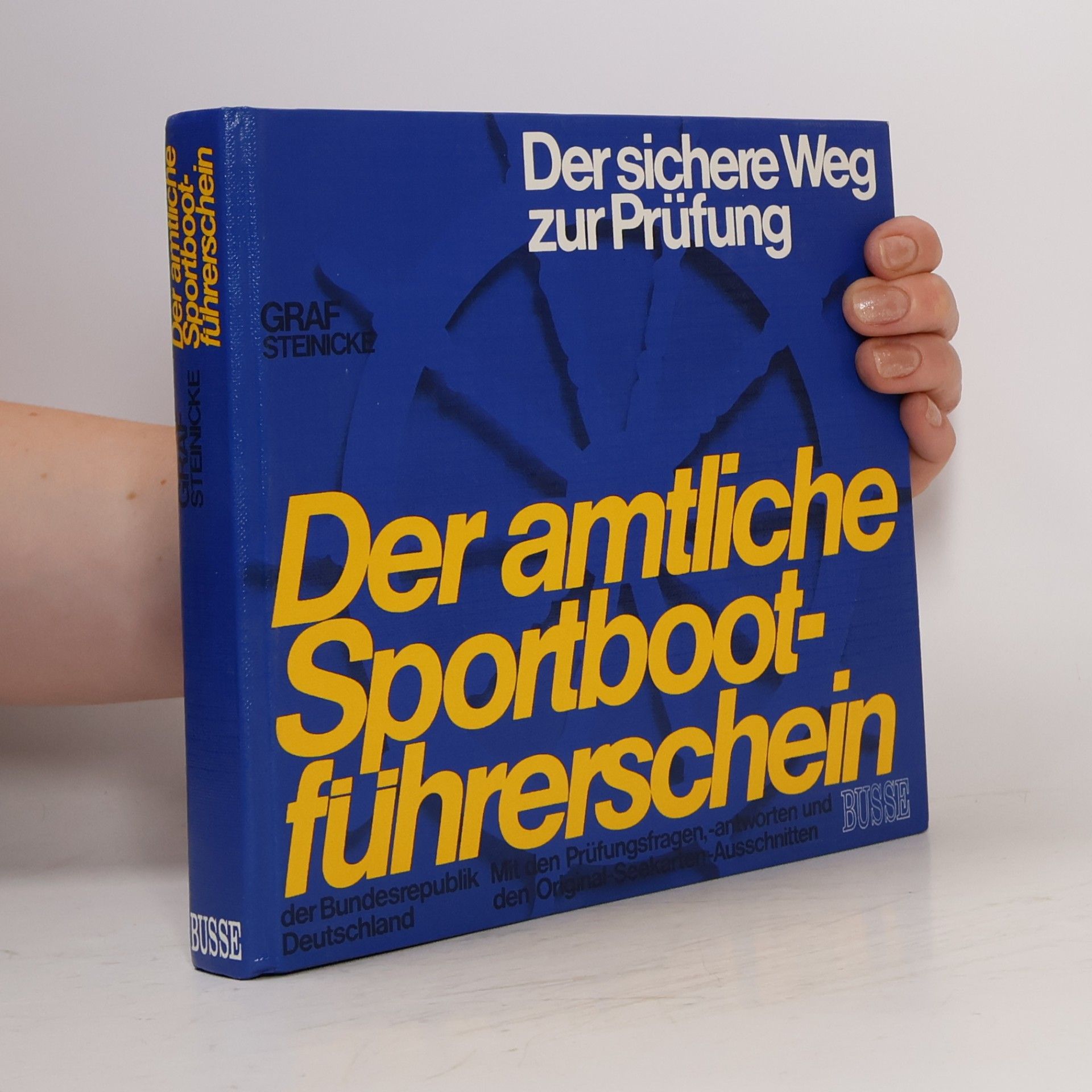 Dietrich Steinicke Der amtliche Sportbootführerschein der Bundesrepublik Deutschland