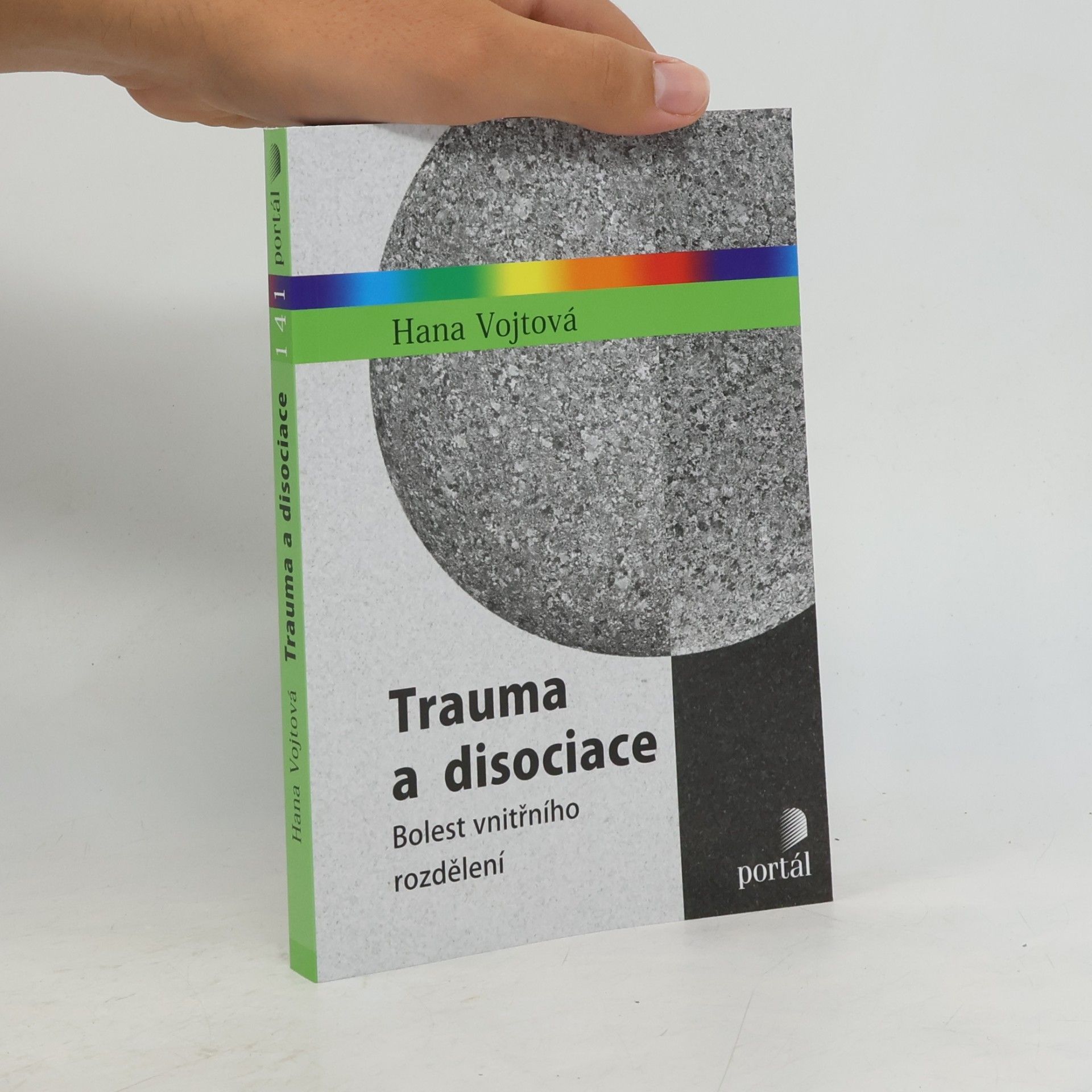 Trauma a disociace : bolest vnitřního rozdělení