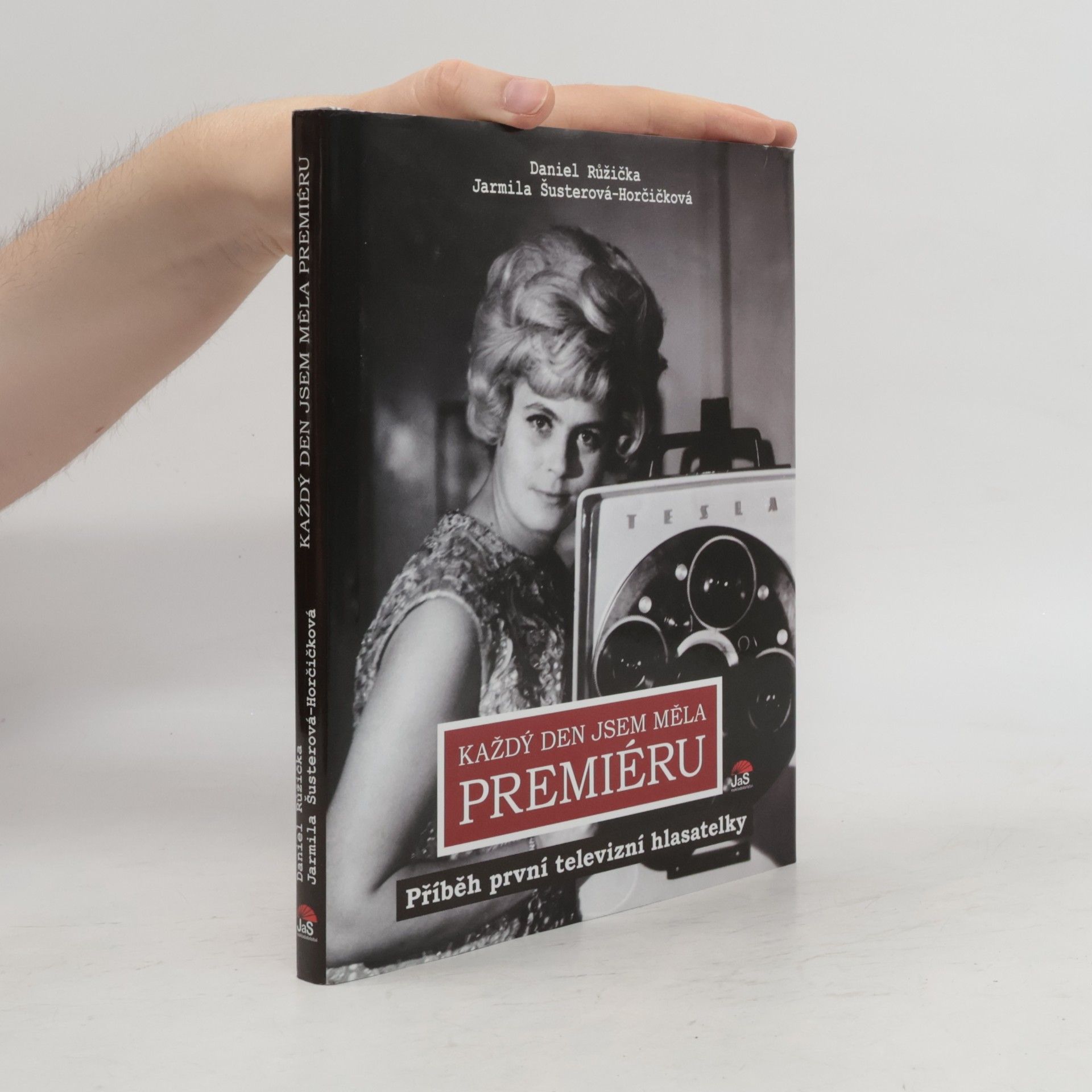 Jarmila Šusterová Horčičková Každý den jsem měla premiéru