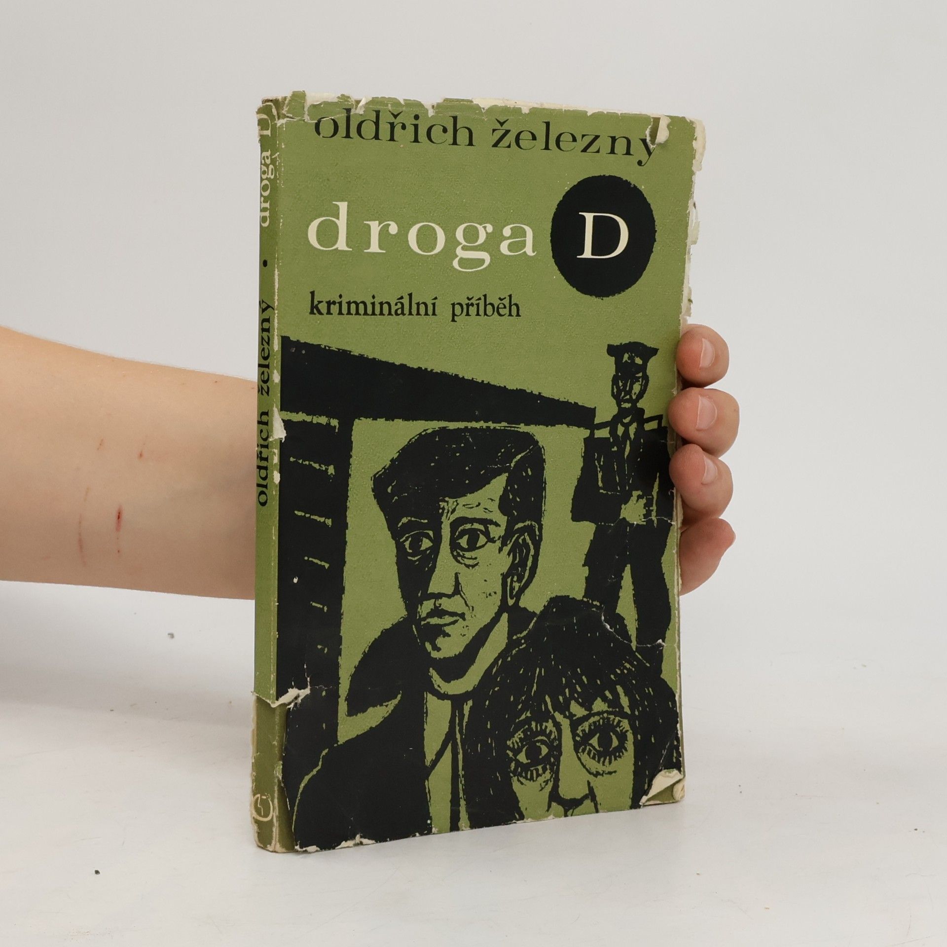 Oldřich Železný Droga D kriminální příběh