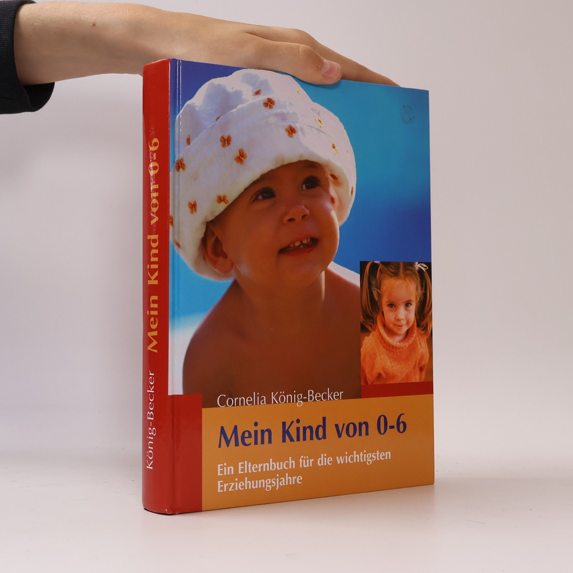 Cornelia König-Becker Mein Kind von 0-6