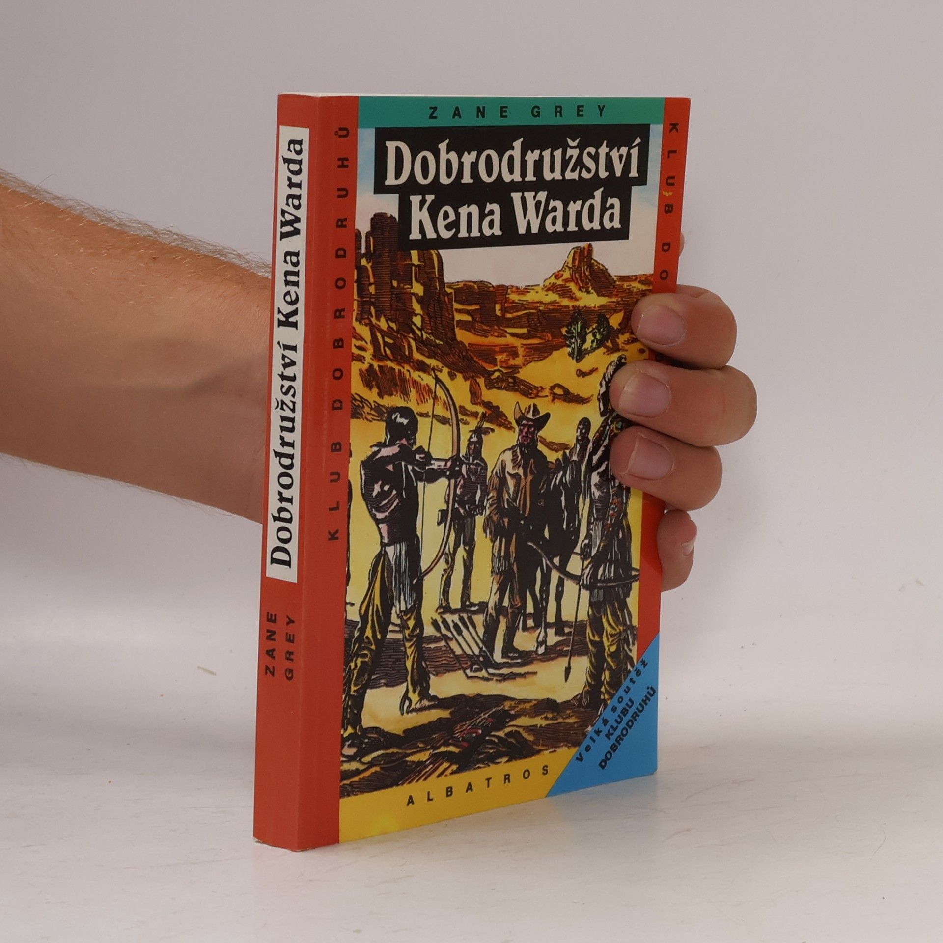 Zane Grey Dobrodružství Kena Warda