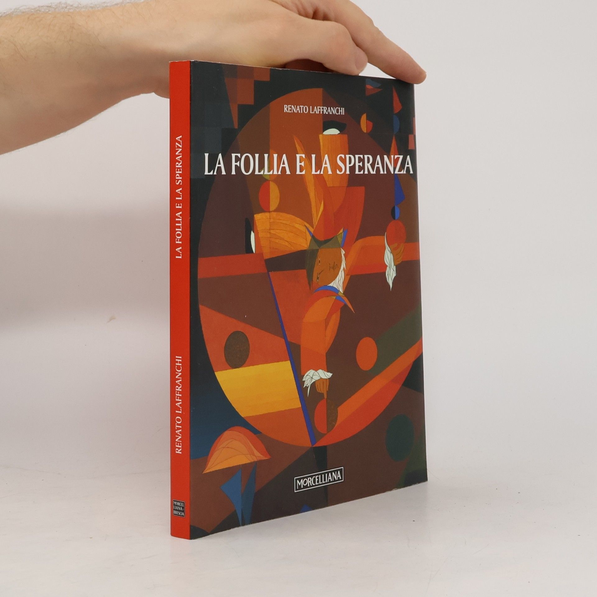 Renato Laffranchi La follia e la speranza