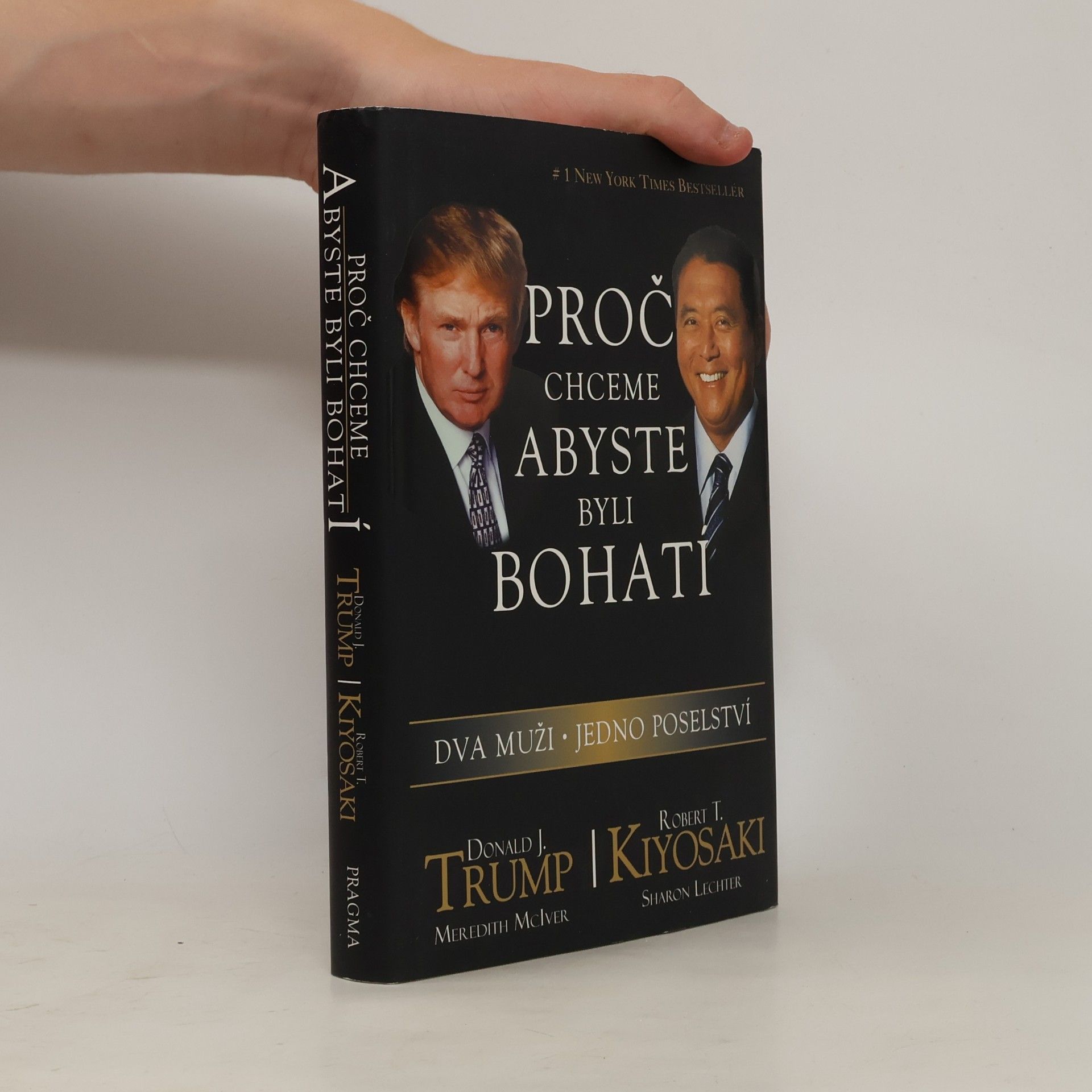 Donald Trump Proč chceme, abyste byli bohatí. Dva muži - jedno poselství