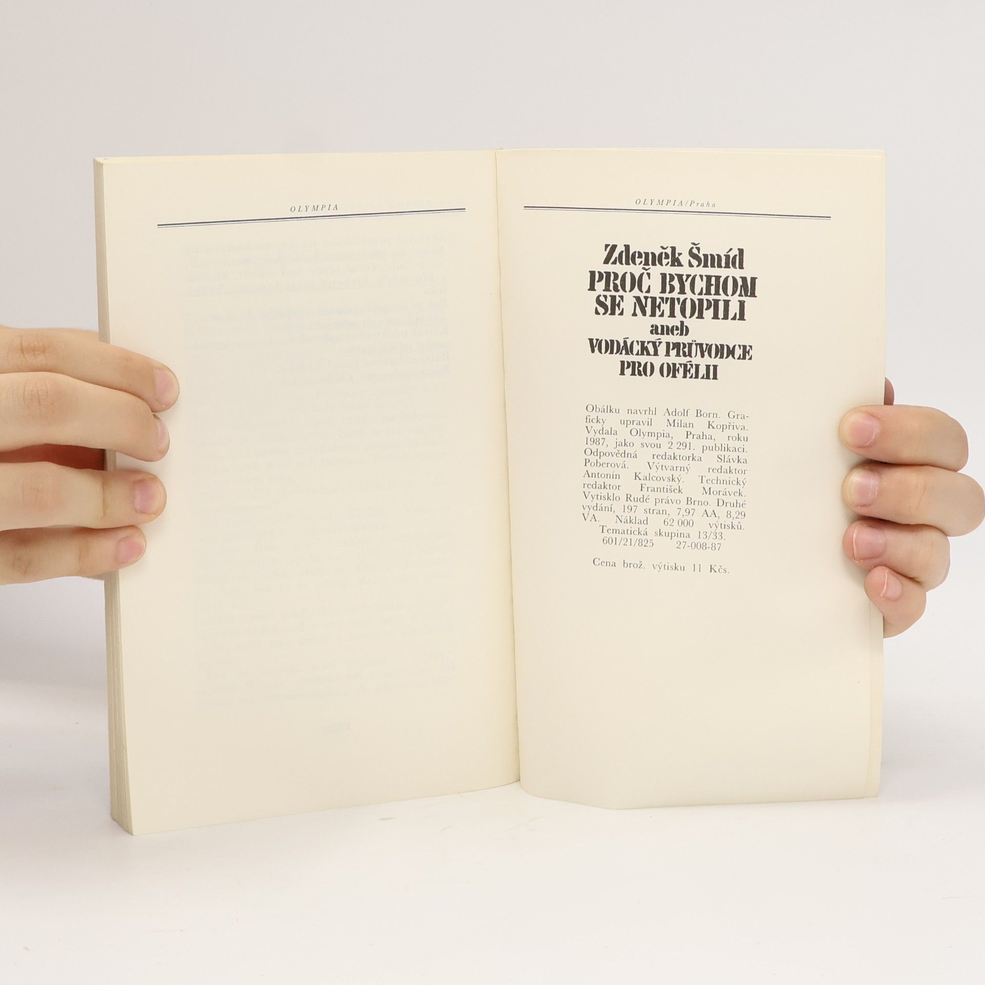 Zdeněk Šmíd Proč bychom se netopili aneb Vodácký průvodce pro Ofélii