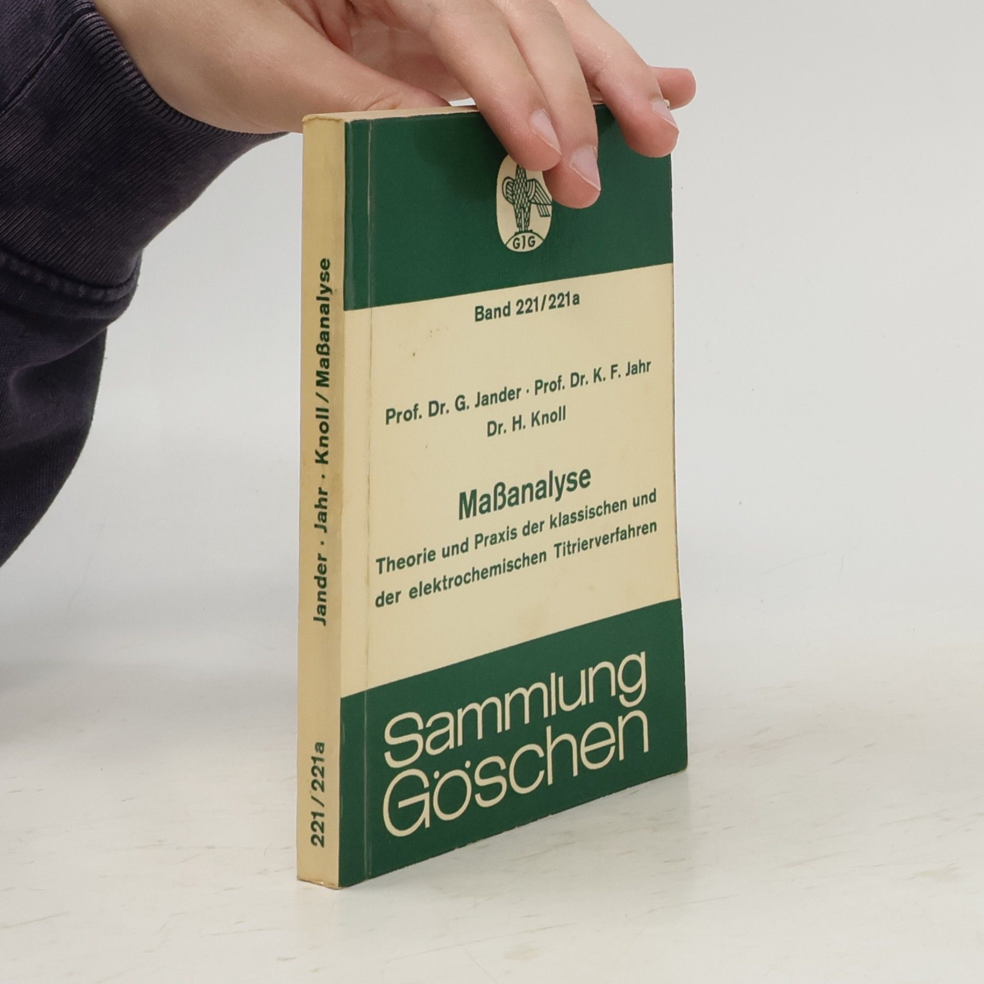 Gerhart Jander Maßanalyse. Theorie und Praxis der klassischen und der elektrochemischen Titrierverfahren