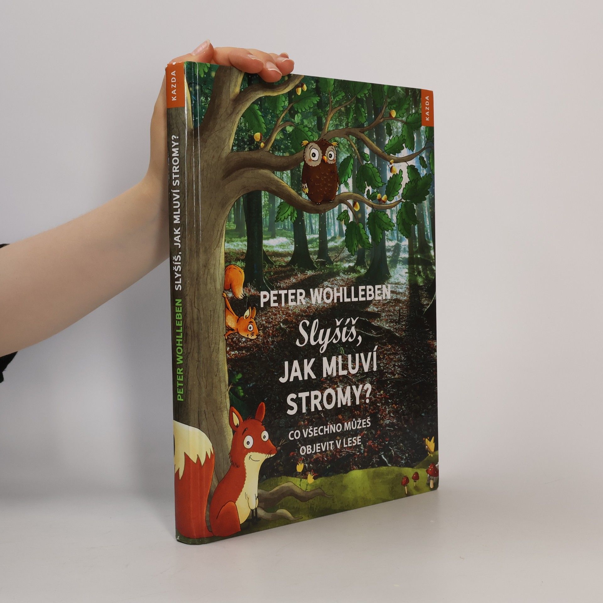 Peter Wohlleben Slyšíš, jak mluví stromy?