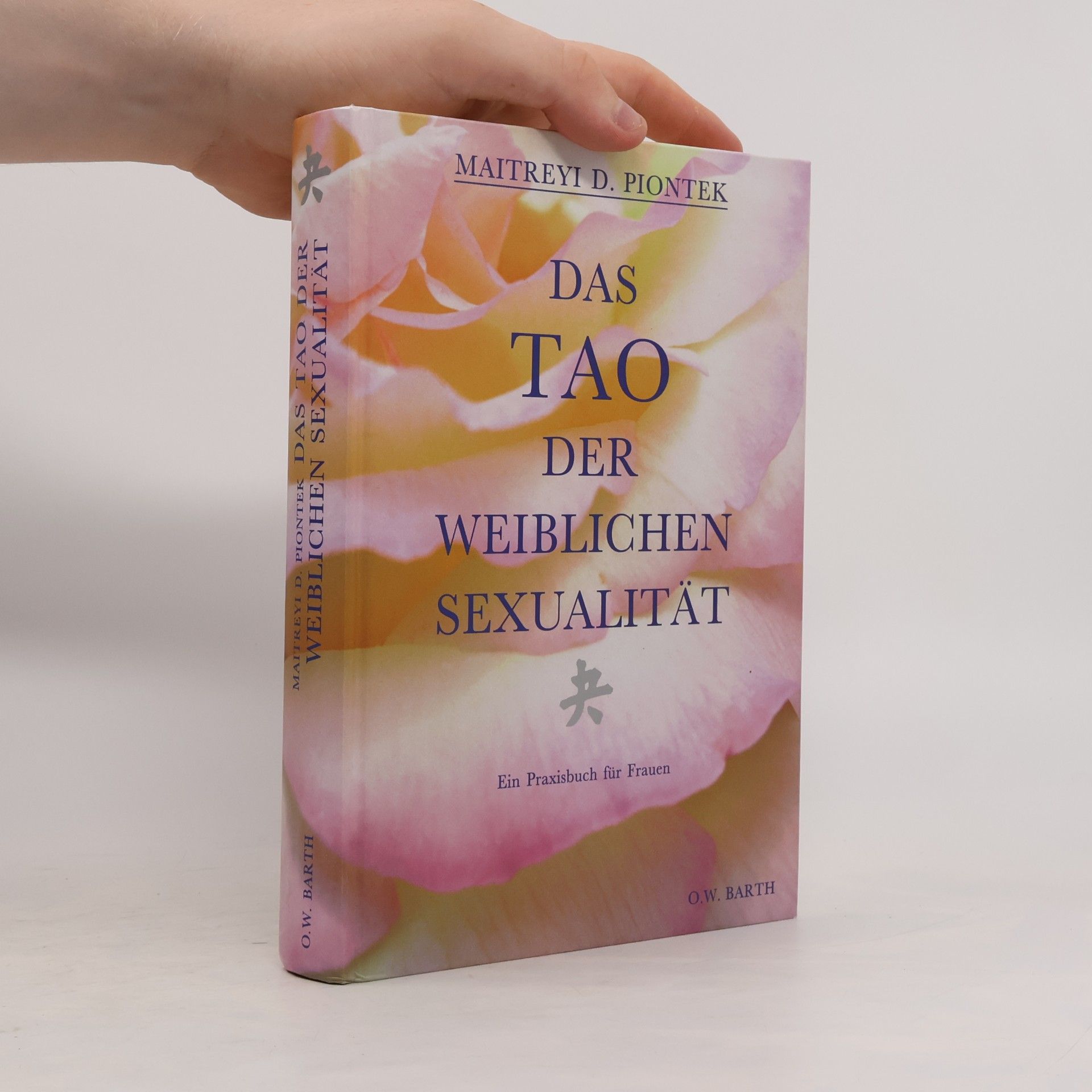 Maitreyi D. Piontek Das Tao der weiblichen Sexualität