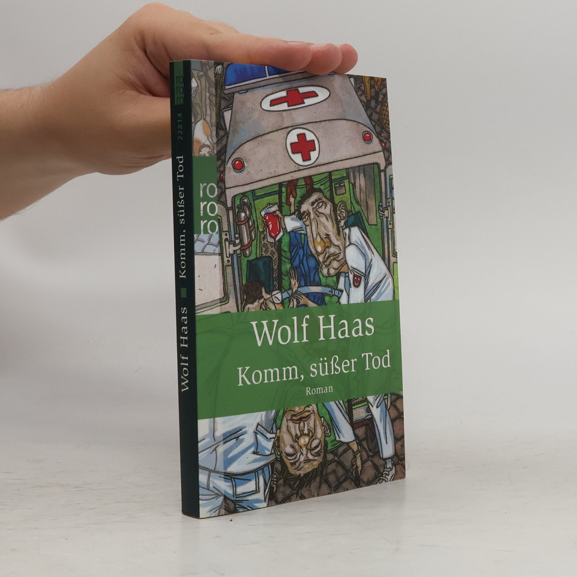 Wolf Haas Komm, süßer Tod