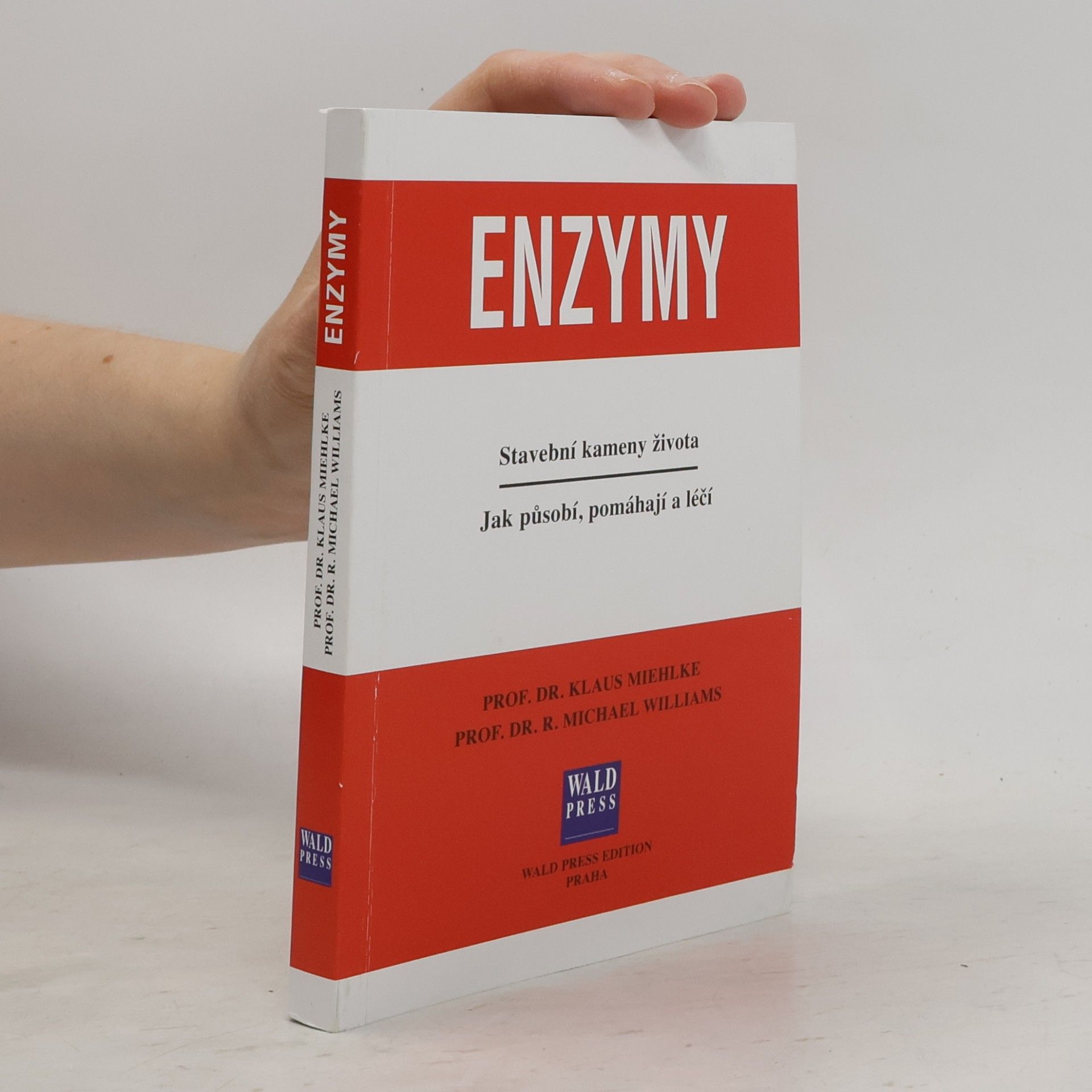Klaus Miehlke Enzymy. Stavební kameny života. Jak působí, pomáhají a léčí.