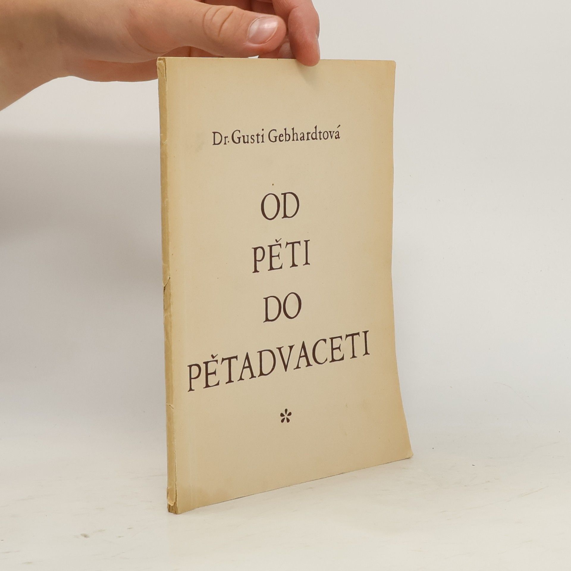 Gusti Gebhardt Od pěti do pětadvaceti : (pohlavní výchova v rozhovorech)