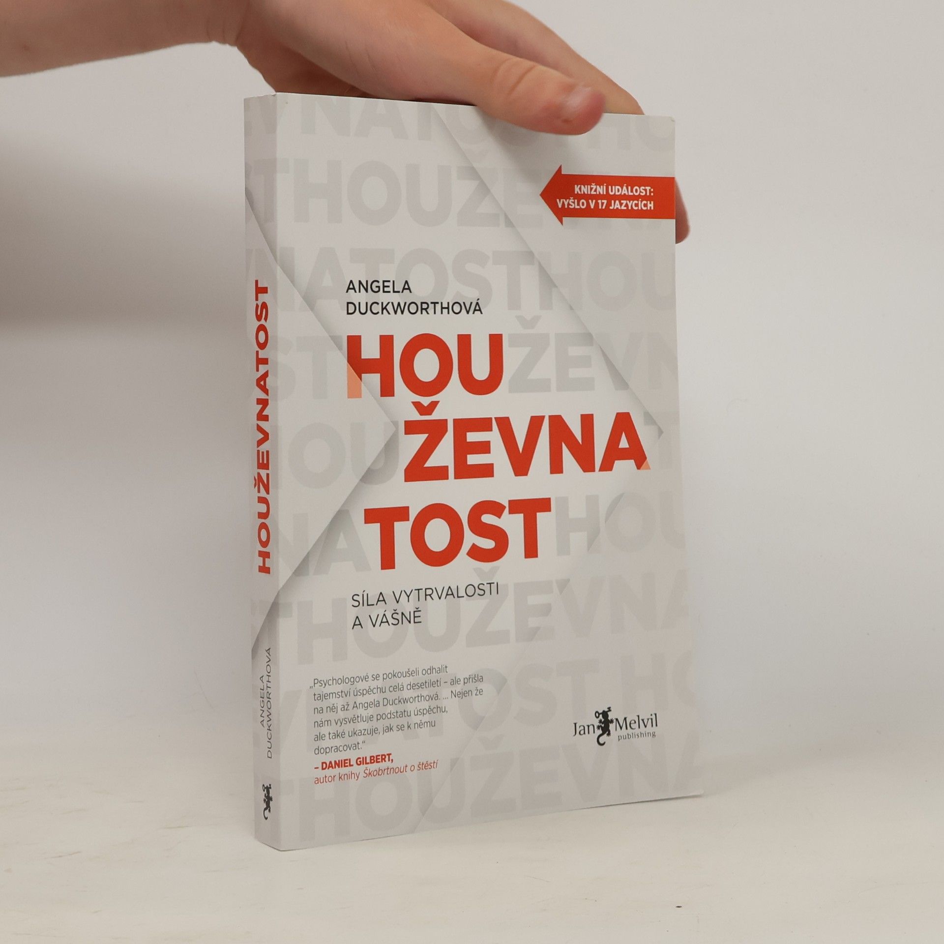 Angela Duckworth Houževnatost. Síla vytrvalosti a vášně