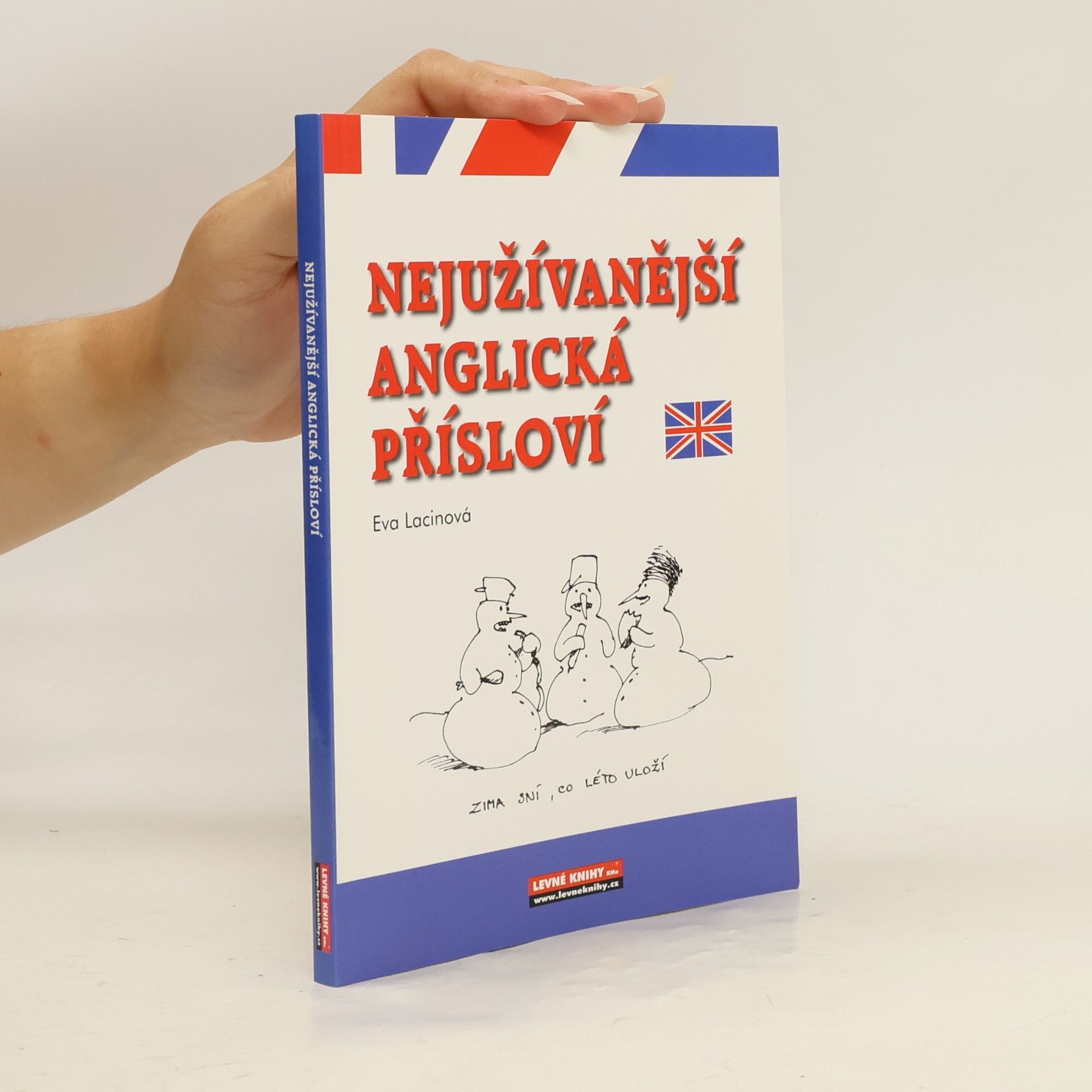 Lacinová Eva Nejužívanější anglická přísloví