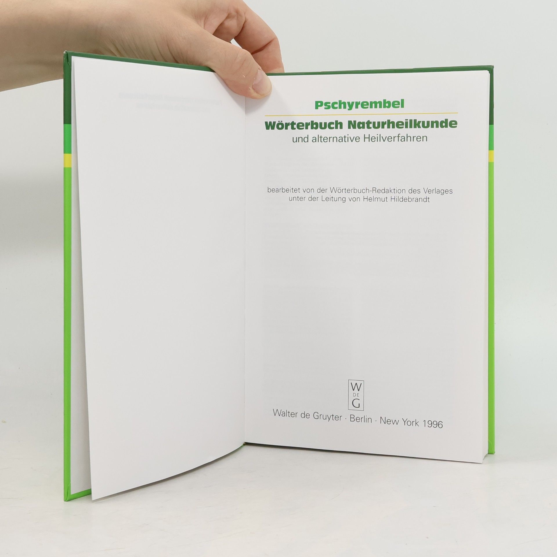 Willibald Pschyrembel Pschyrembel. Wörterbuch Naturheilkunde und alternative Heilverfahren