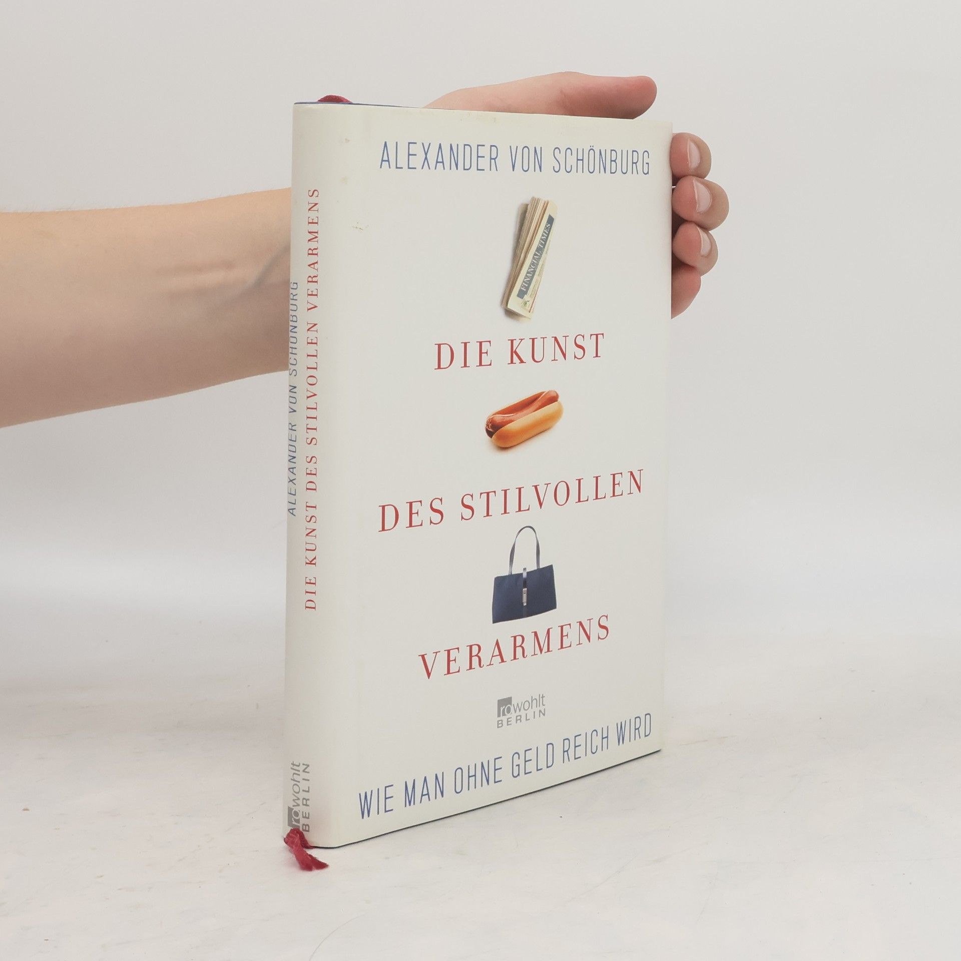 Alexander von Schönburg Die Kunst des stilvollen Verarmens