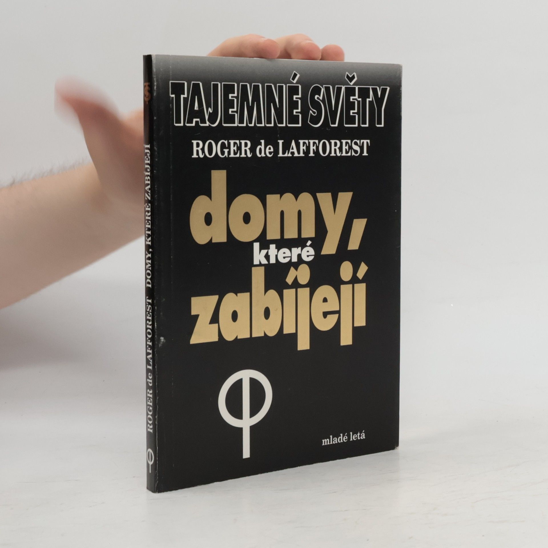 Roger de Lafforest Domy, které zabíjejí