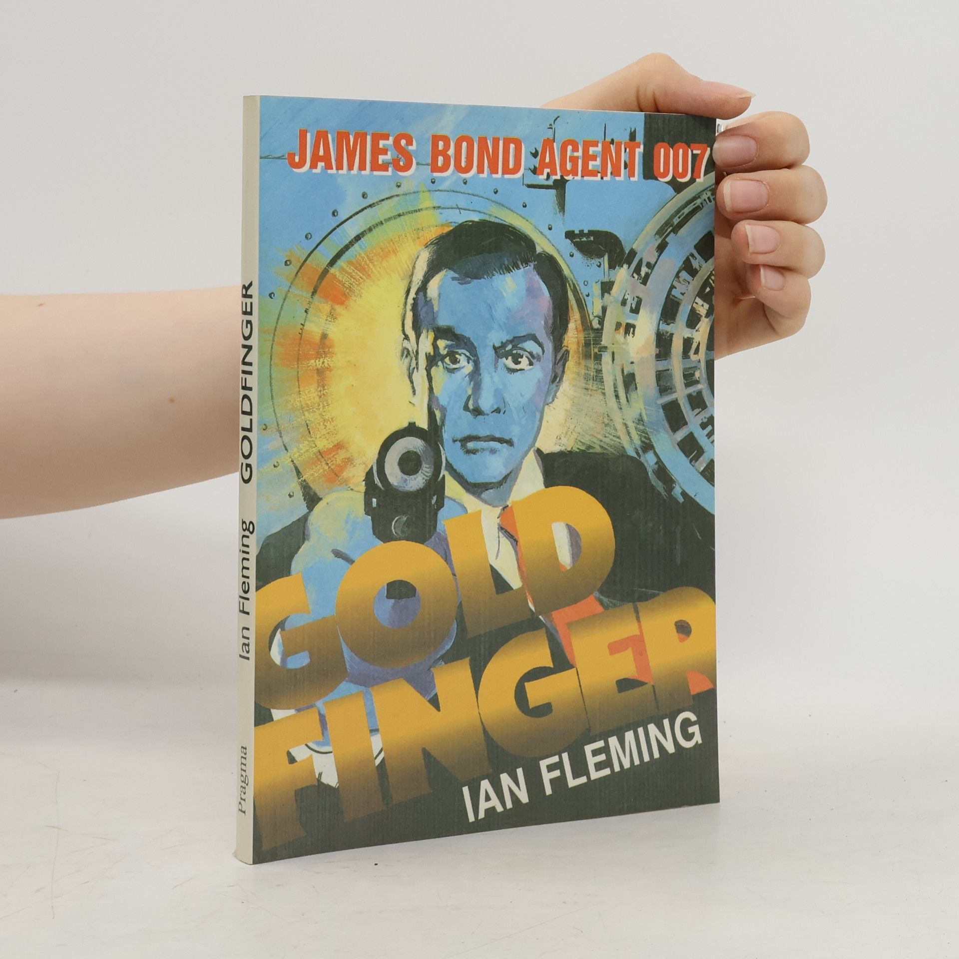 Ian Fleming Goldfinger: James Bond - agent 007