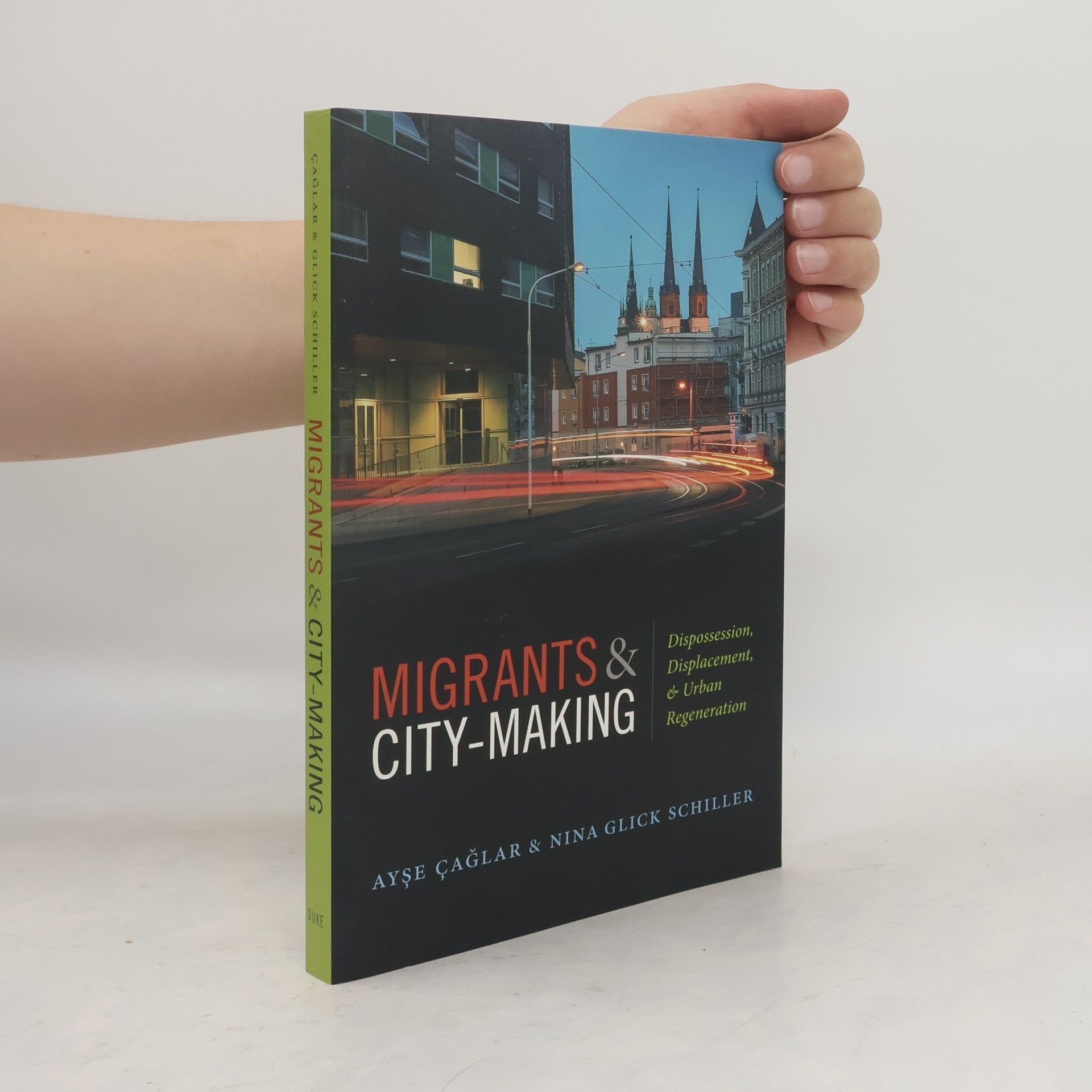Nina Glick Schiller Migrants and City-Making