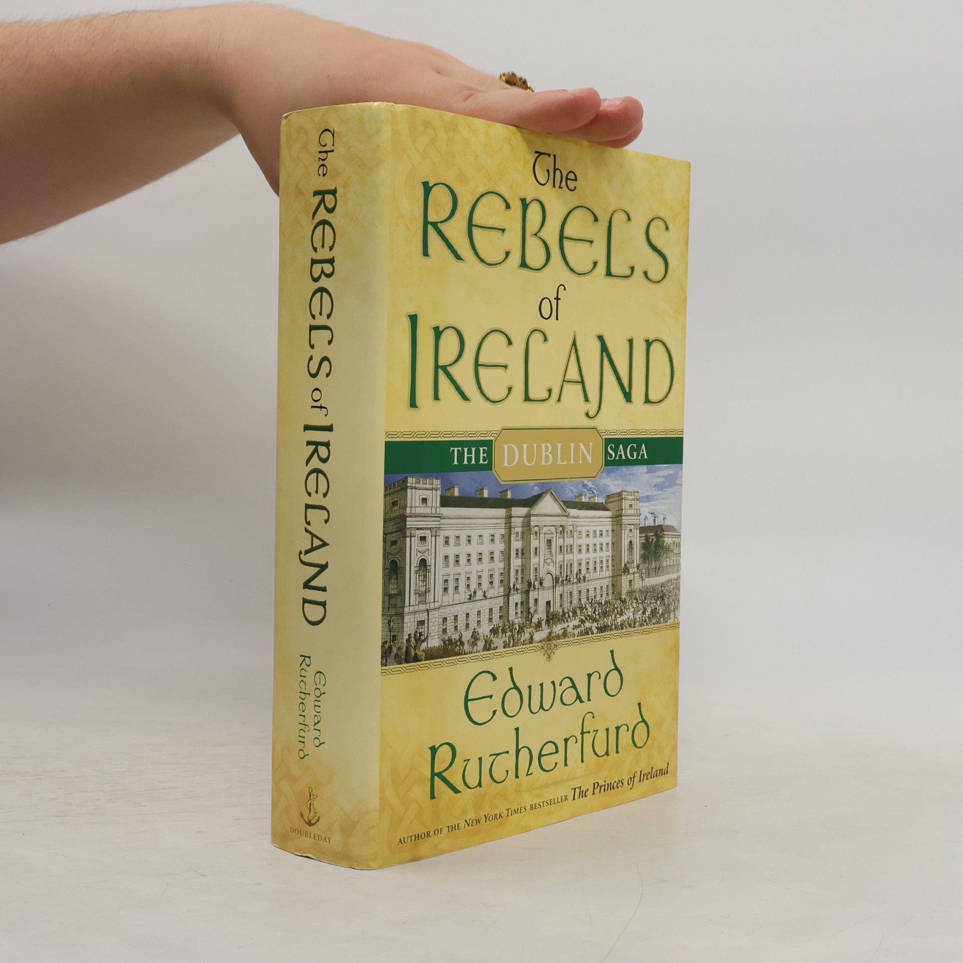 Edward Rutherfurd The Dublin Saga: The Rebels of Ireland