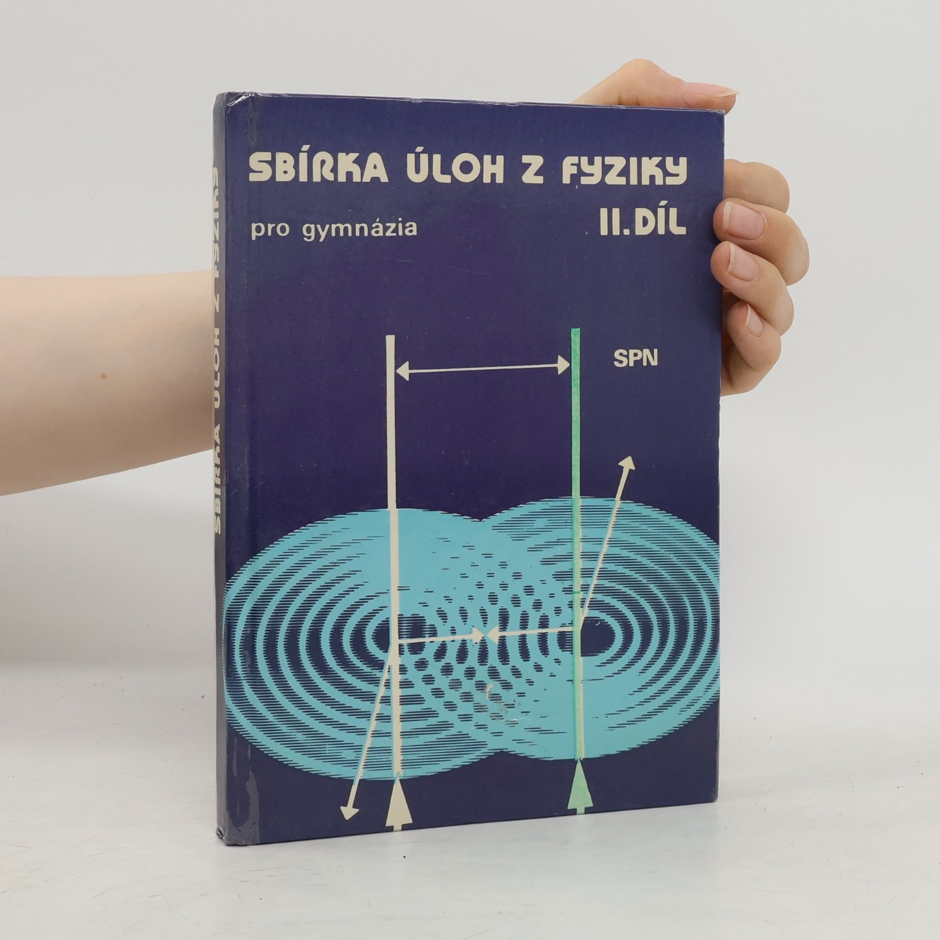 Sbírka úloh z fyziky pro gymnázia. II. díl