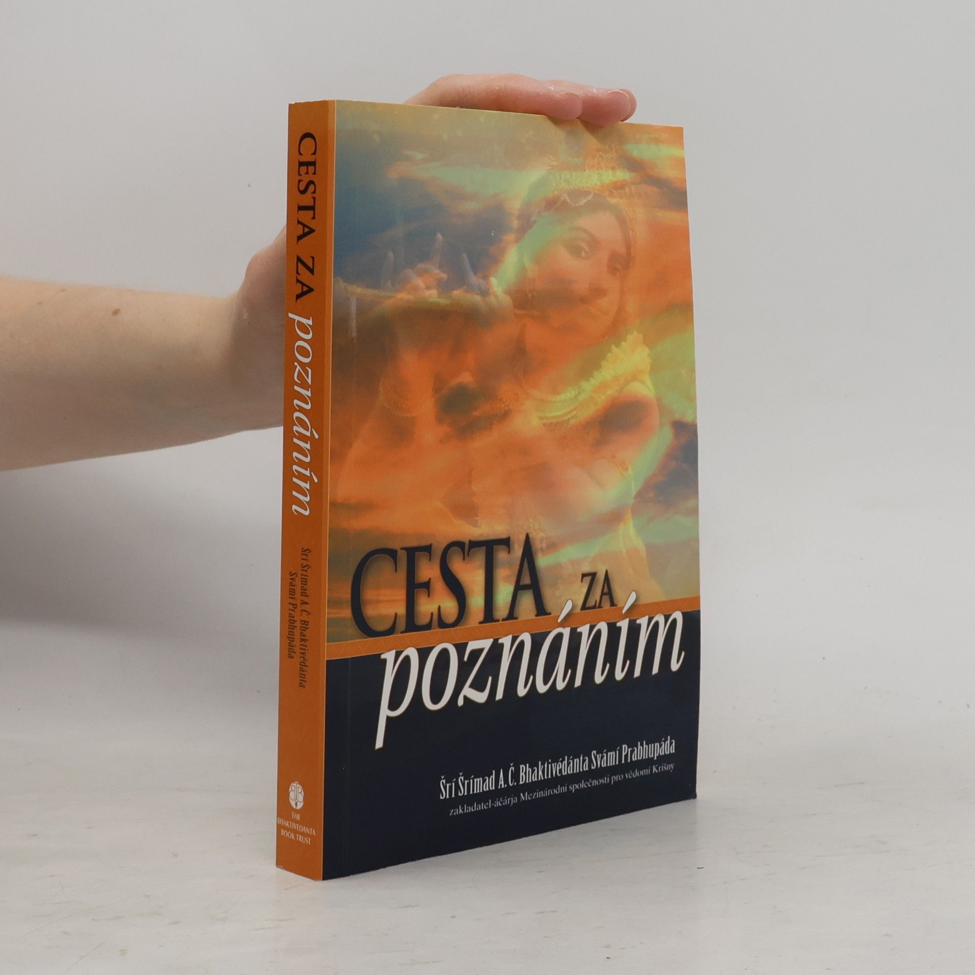 Šrí Šrímad A. Č. Bhaktivédanta Swami Prabhupáda Cesta za poznáním