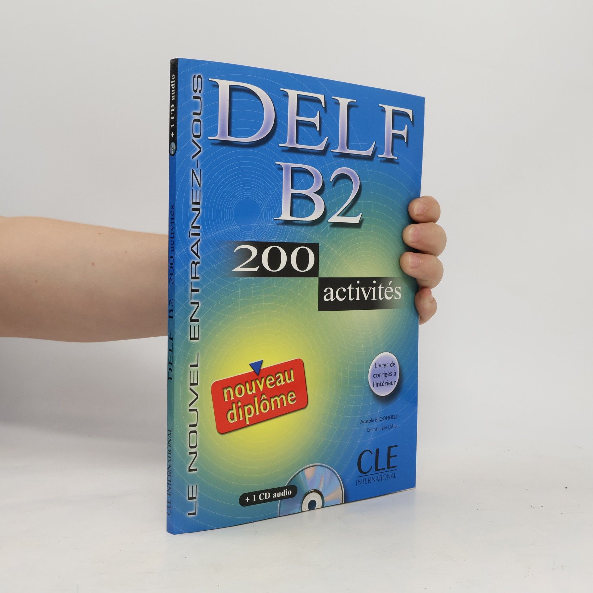 Anatole Bloomfield DELF B2. 200 activités