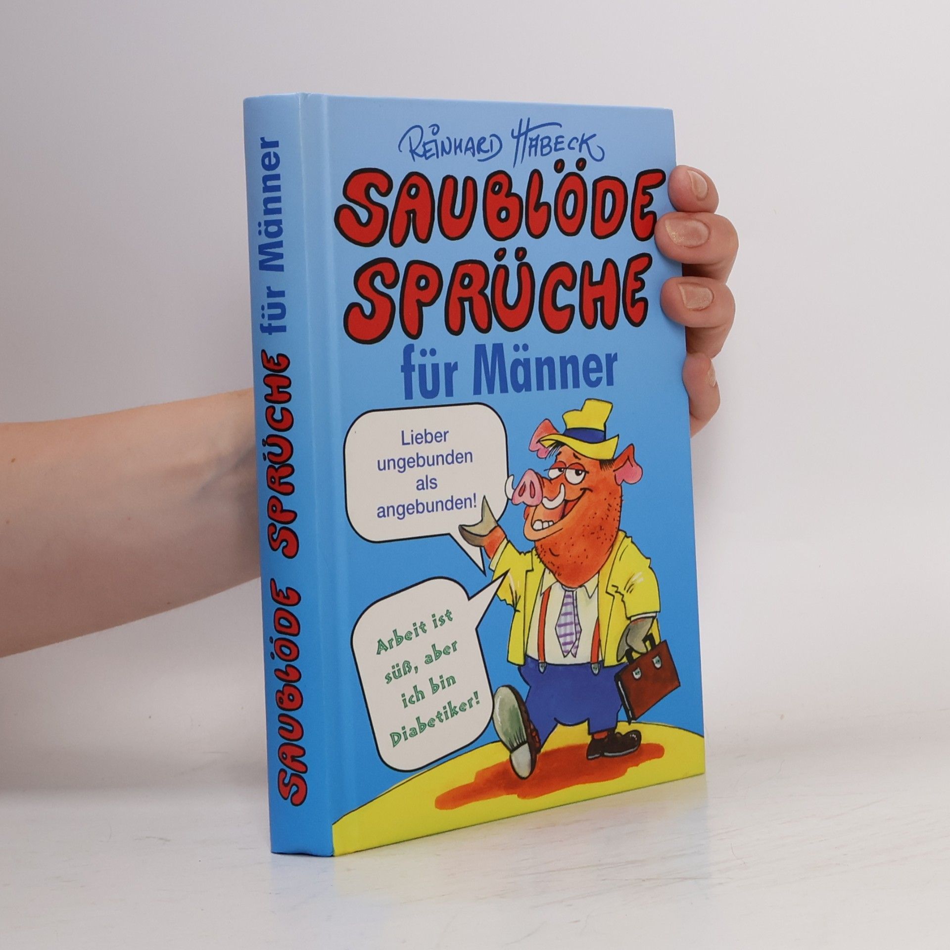 Saublöde Sprüche für Männer