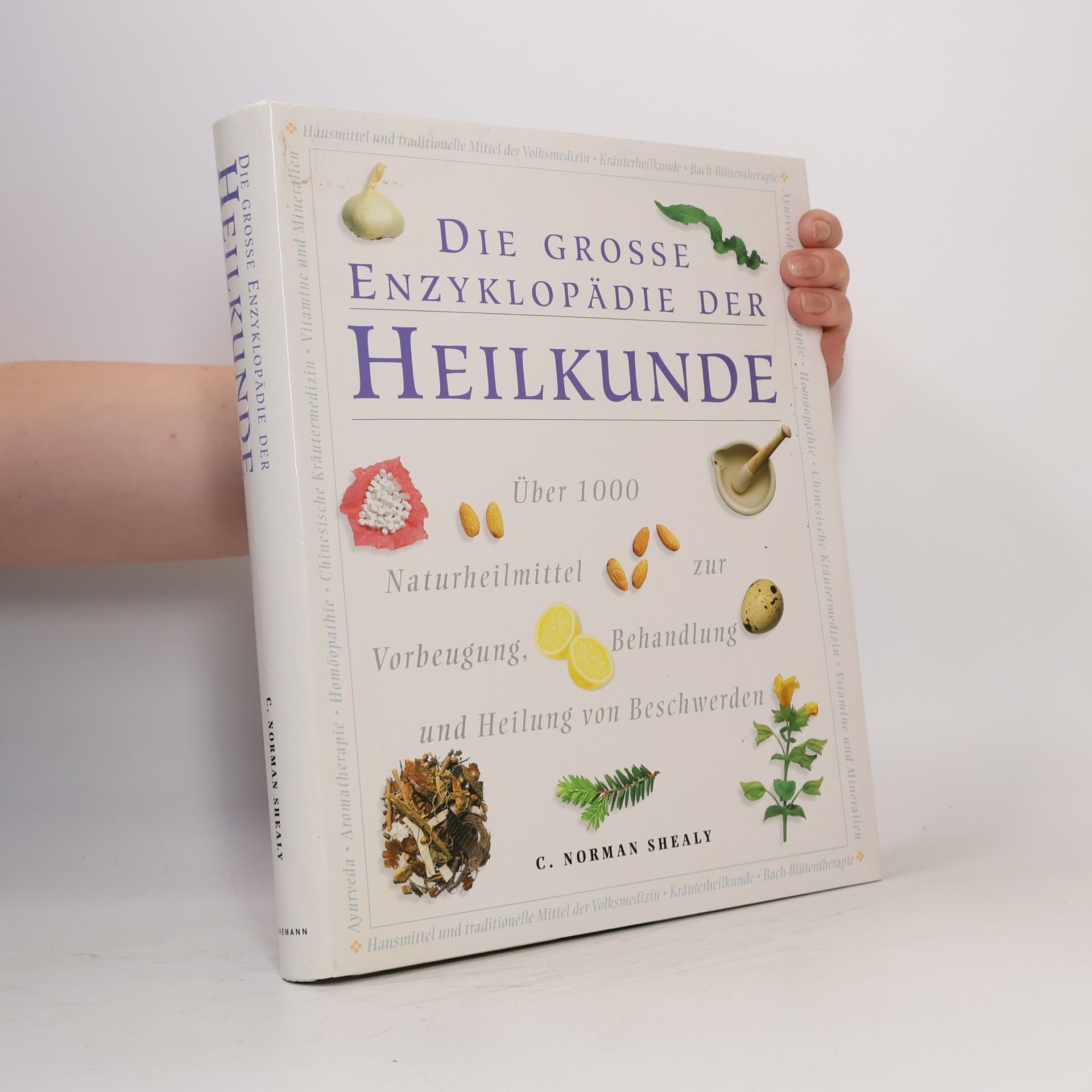 Clyde Norman Shealy Die große Enzyklopädie der Heilkunde
