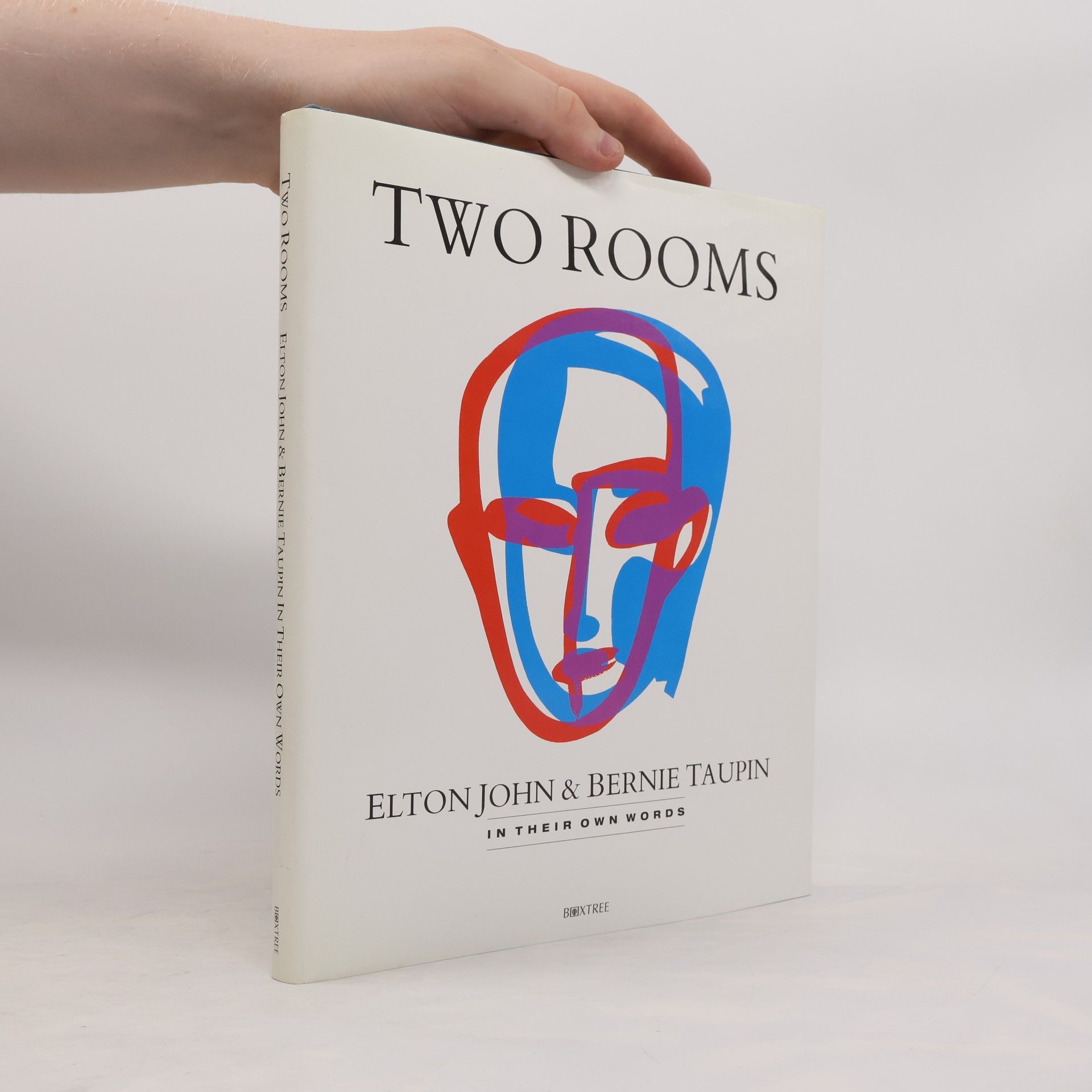 Bernie Taupin Two Rooms. A Celebration of Elton John and Bernie Taupin
