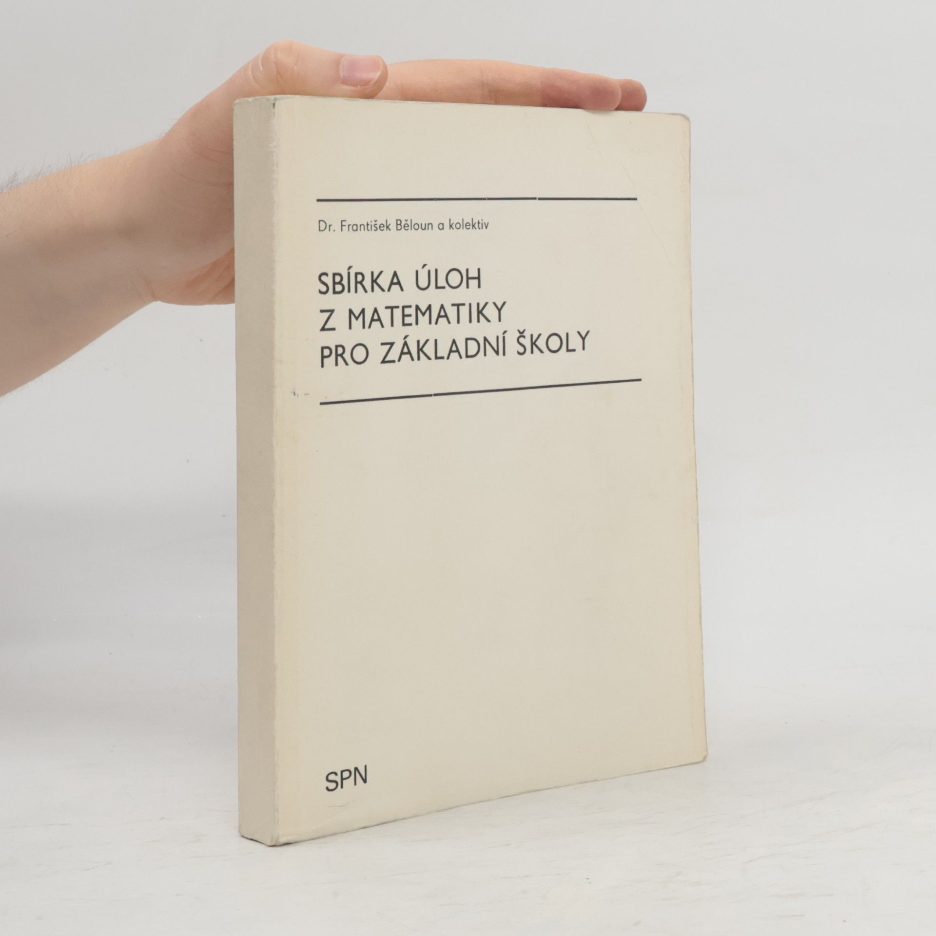 František Běloun Sbírka úloh z matematiky pro základní školy